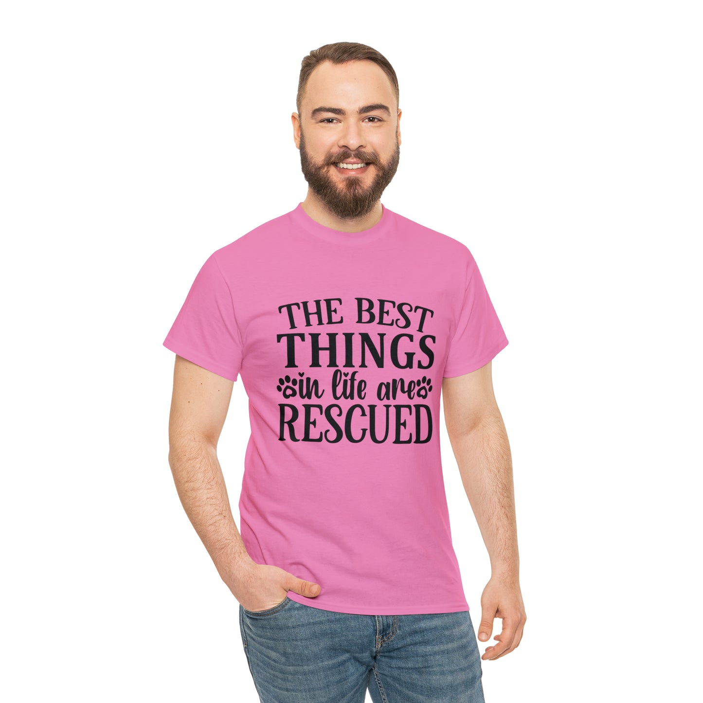 Best things in Life are Rescued Unisex Tee
