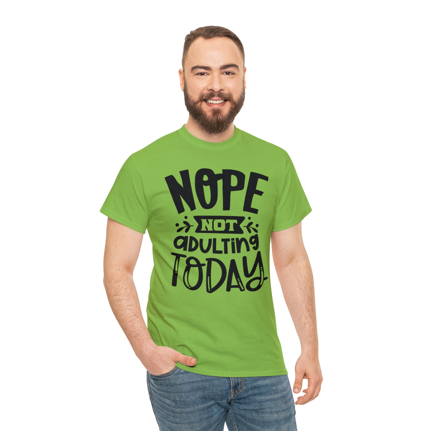 Nope, Not Adulting Today Tee
