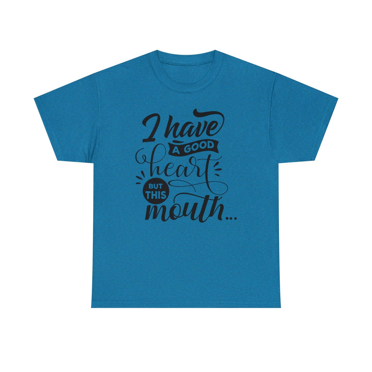 I Have a Good Heart Tee