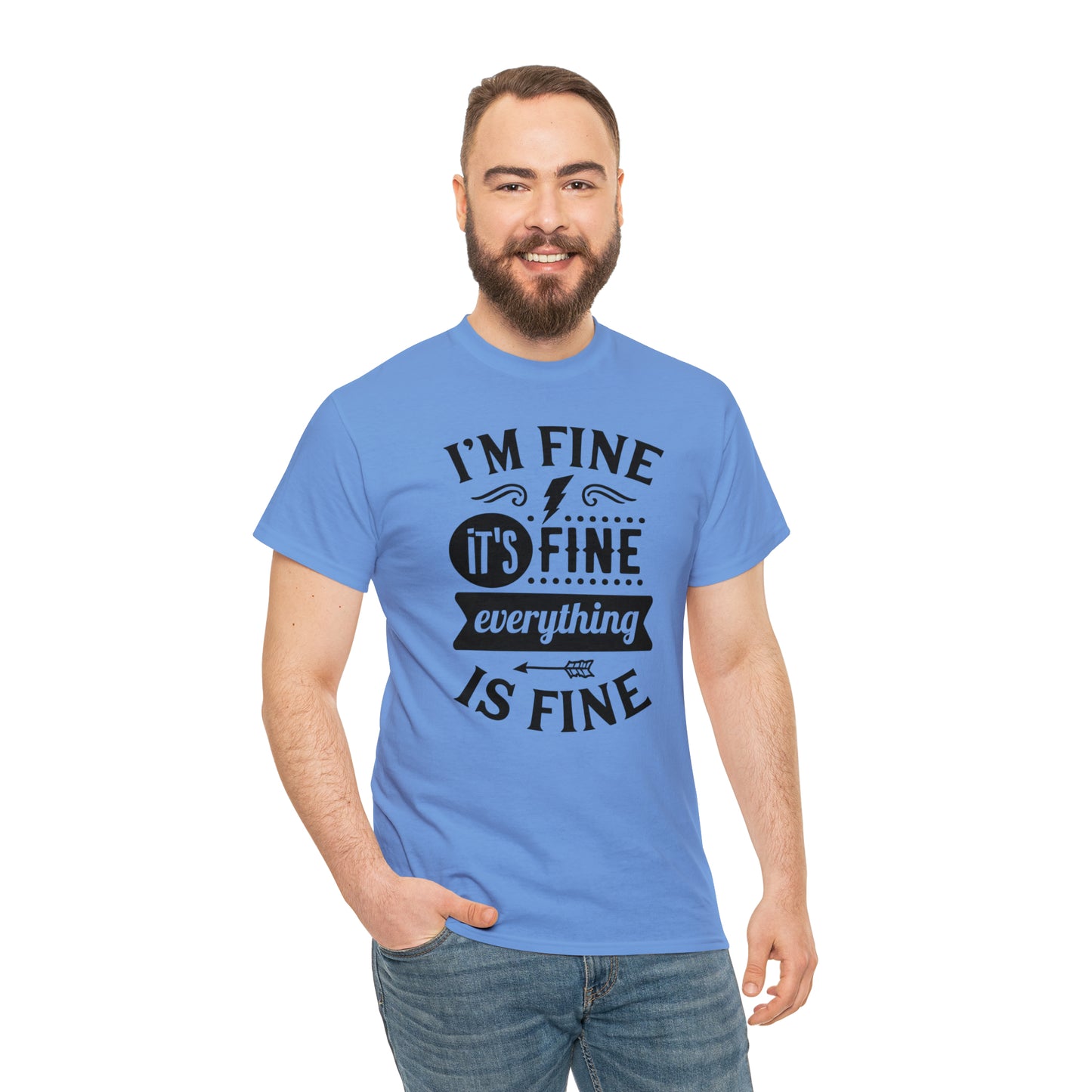I'm Fine, It's Fine Tee