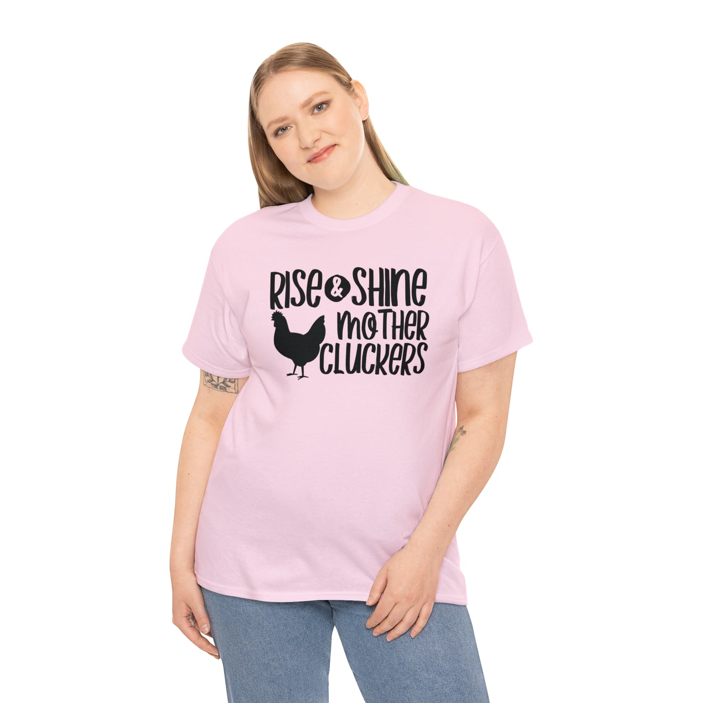 Rise and Shine Mother Cluckers Unisex Tee