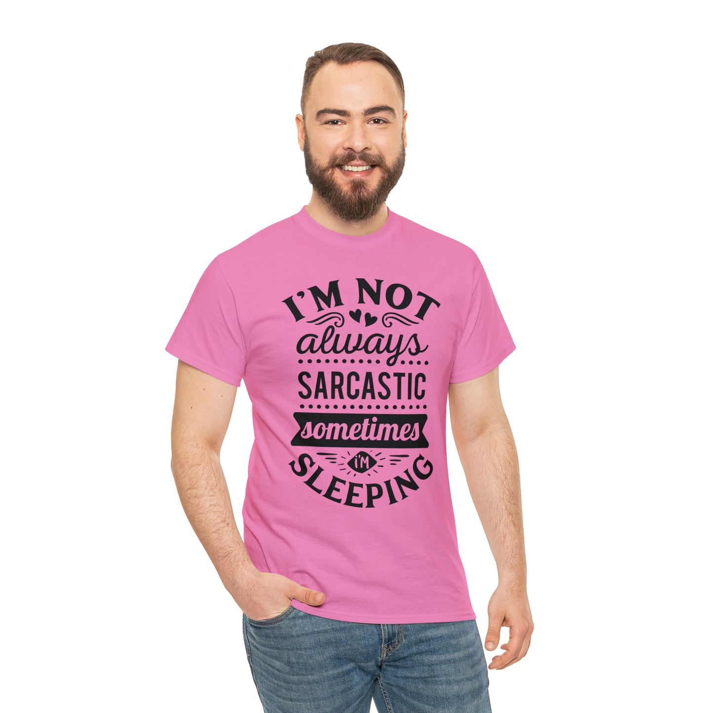 I'm Not Always Sarcastic Tee