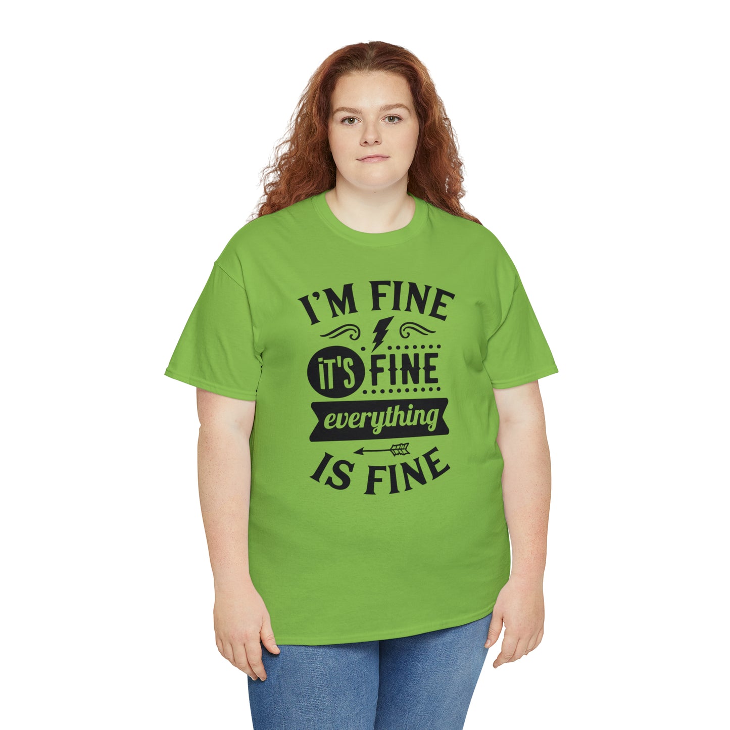 I'm Fine, It's Fine Tee