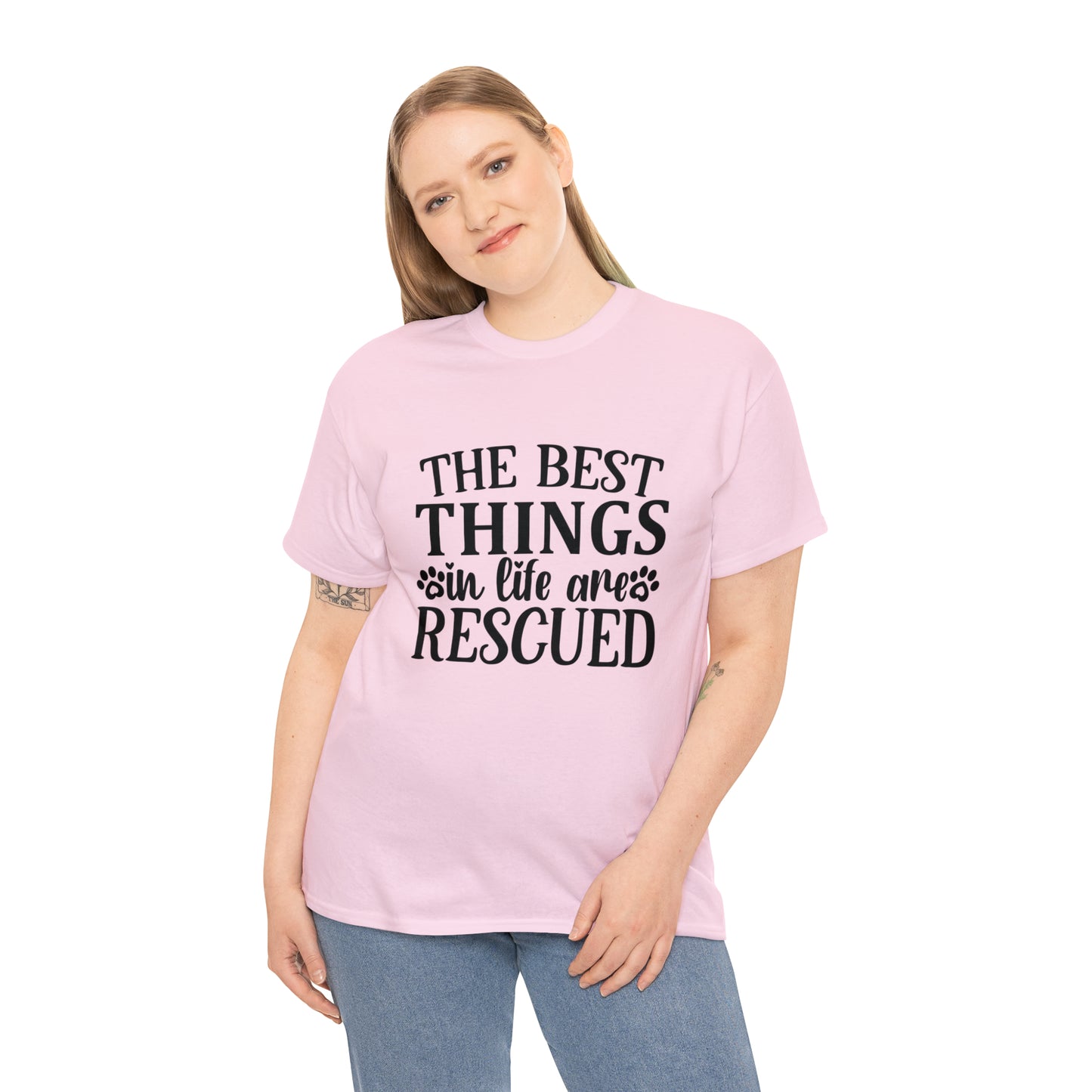 Best things in Life are Rescued Unisex Tee
