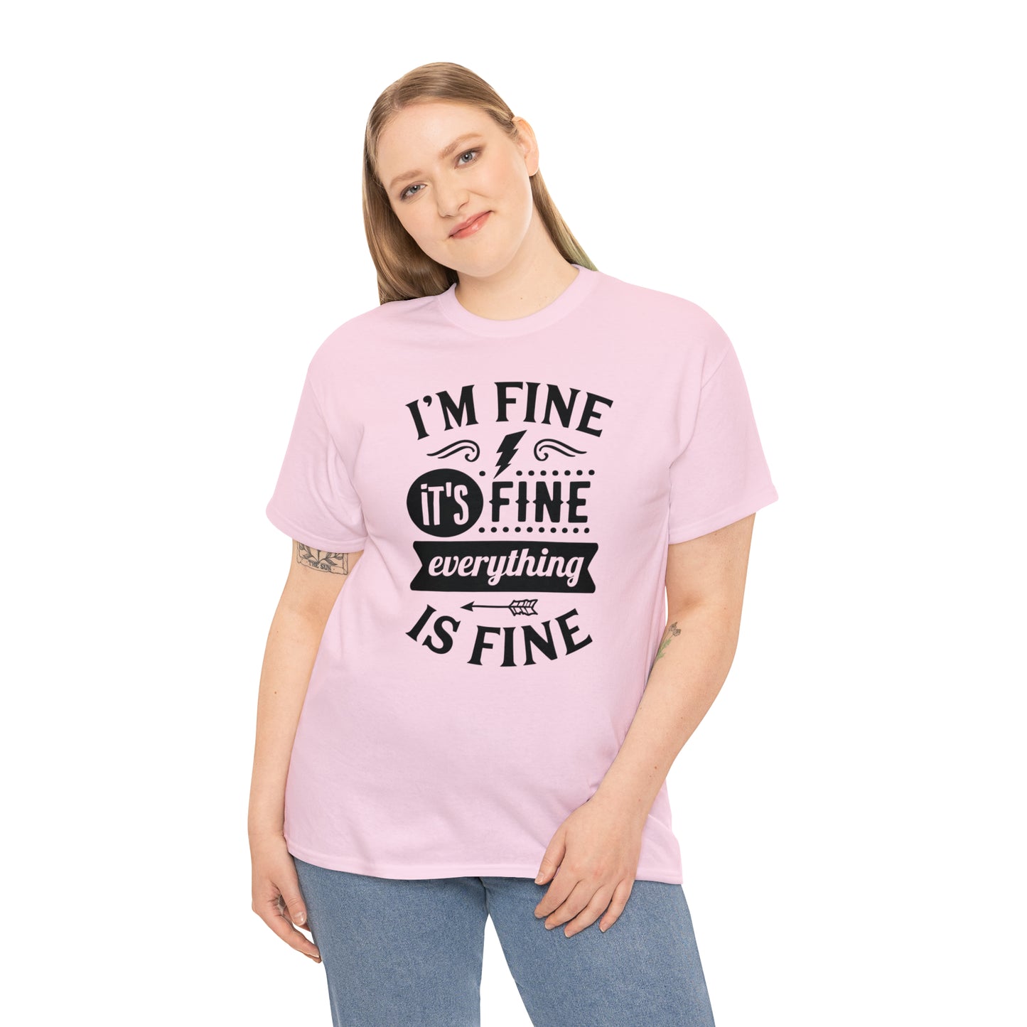 I'm Fine, It's Fine Tee