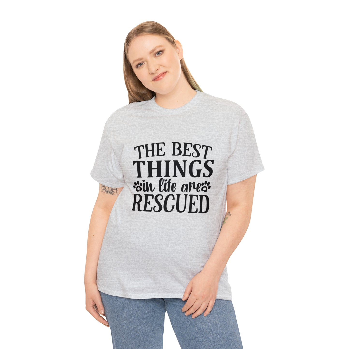 Best things in Life are Rescued Unisex Tee