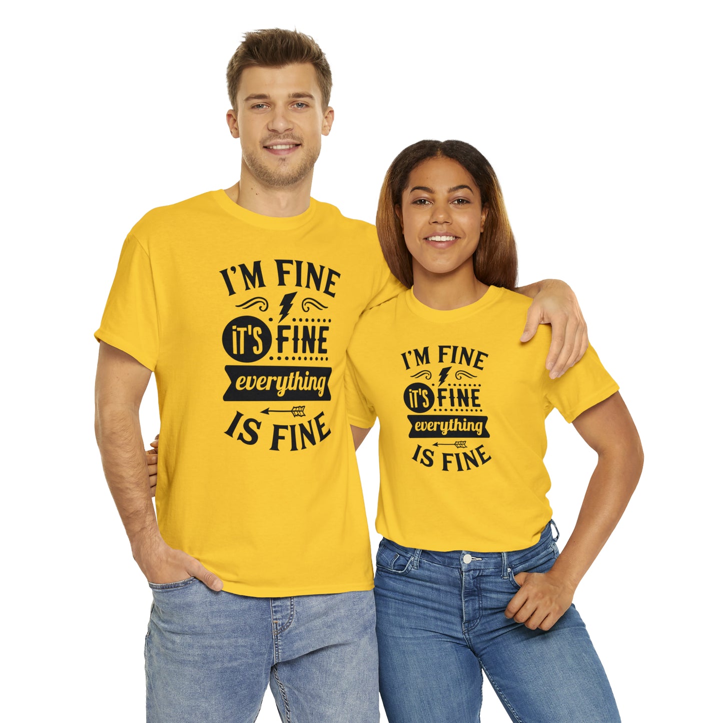 I'm Fine, It's Fine Tee