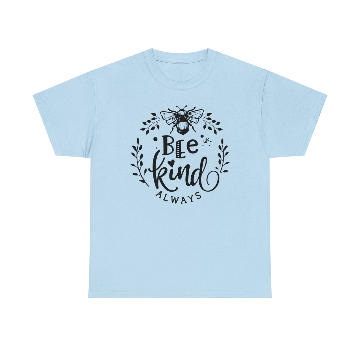 Bee Kind Always Tee