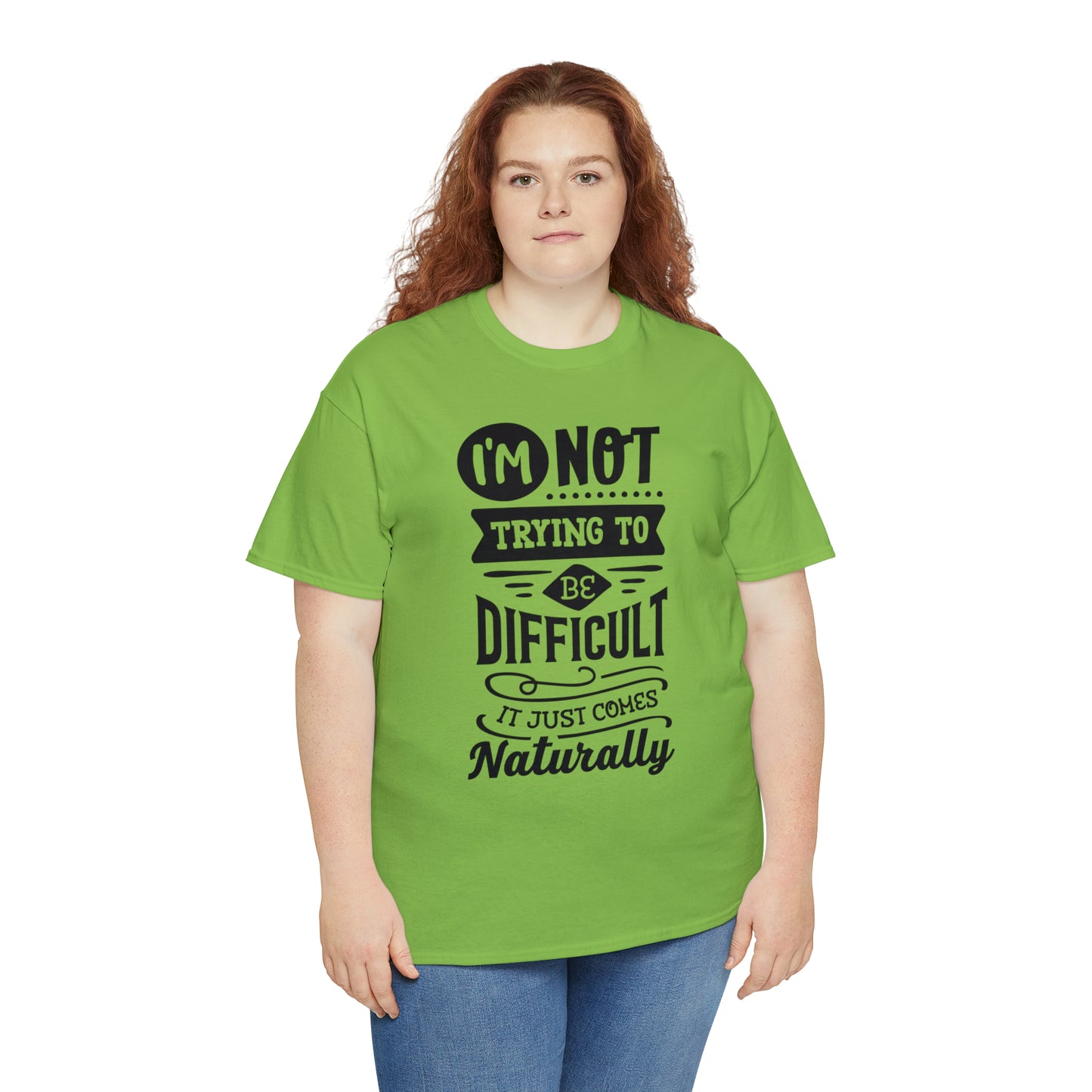 I'm Not Trying to Be Difficult Tee