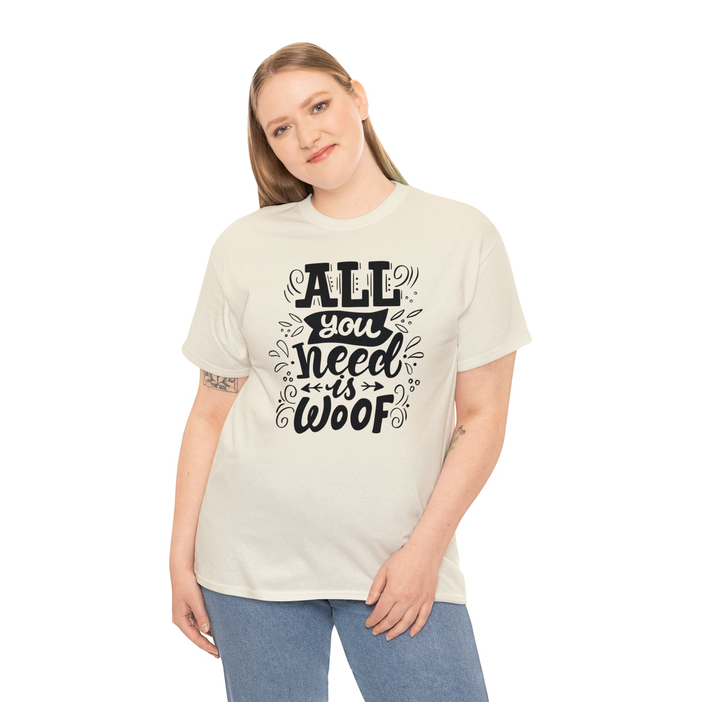 All You Need is Woof Unisex Heavy Cotton Tee