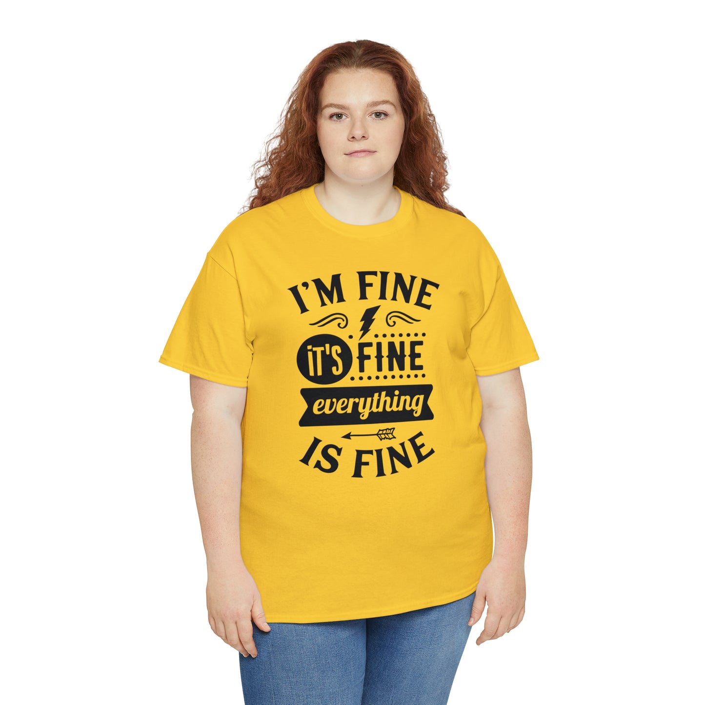 I'm Fine, It's Fine Tee