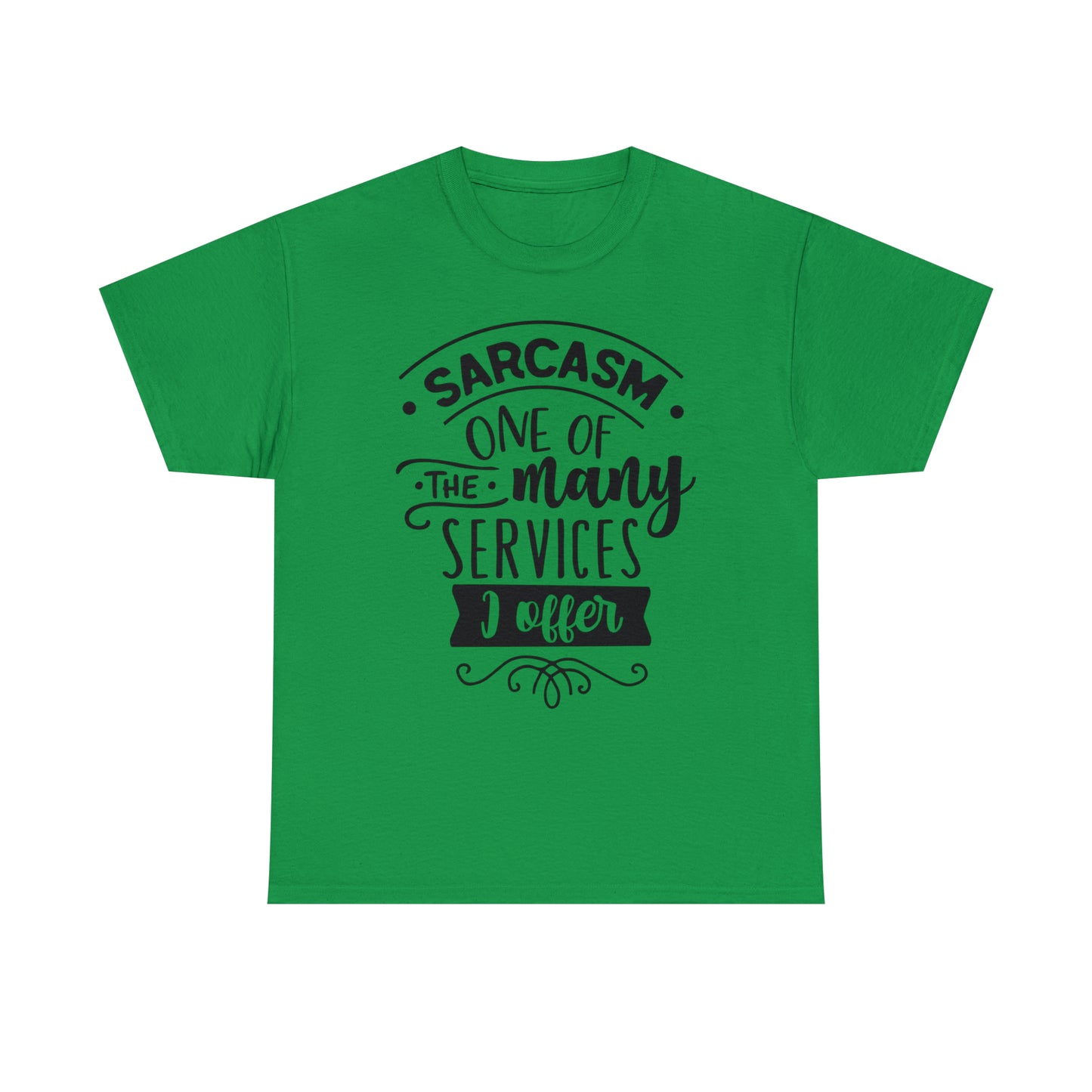 Sarcasm Services Tee