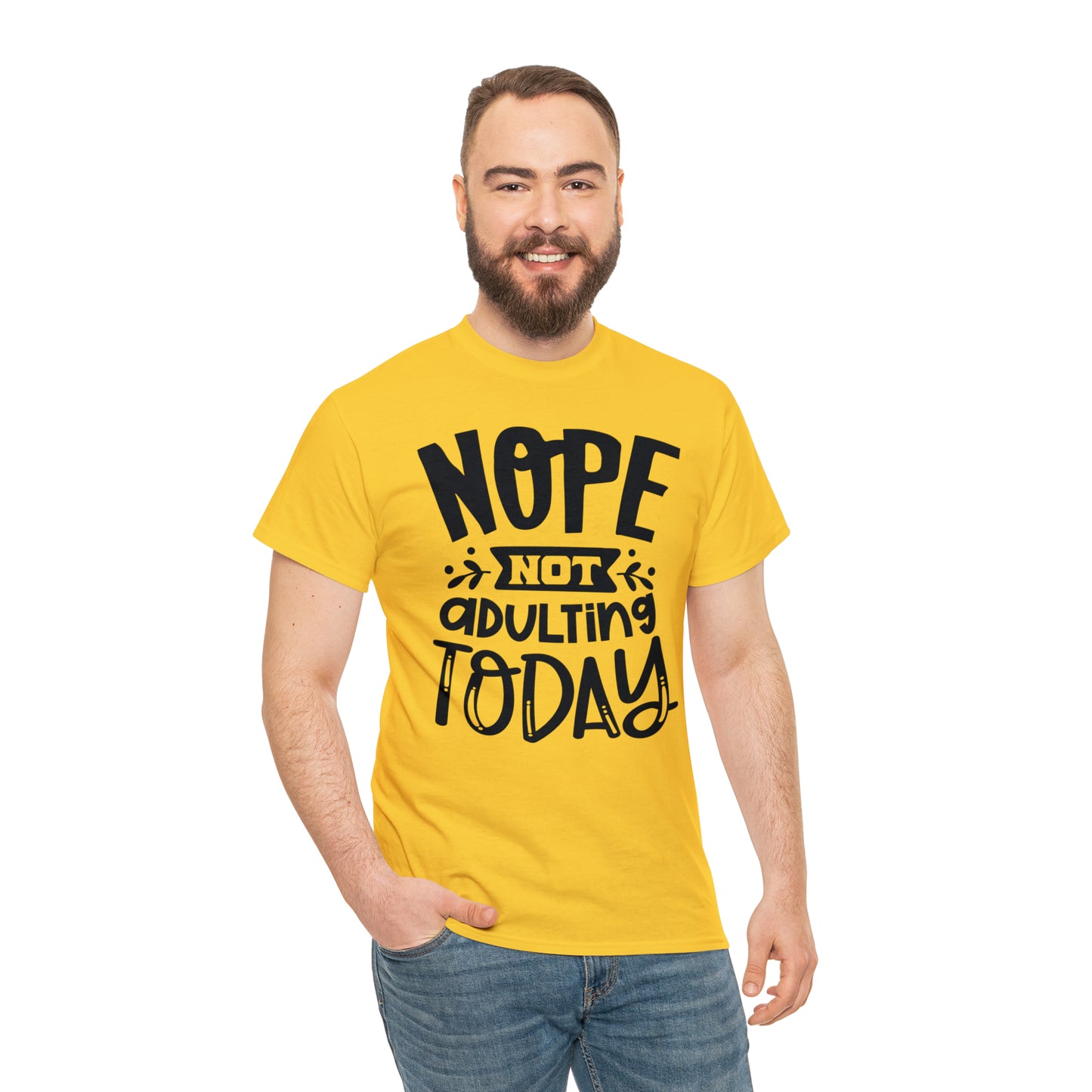 Nope, Not Adulting Today Tee