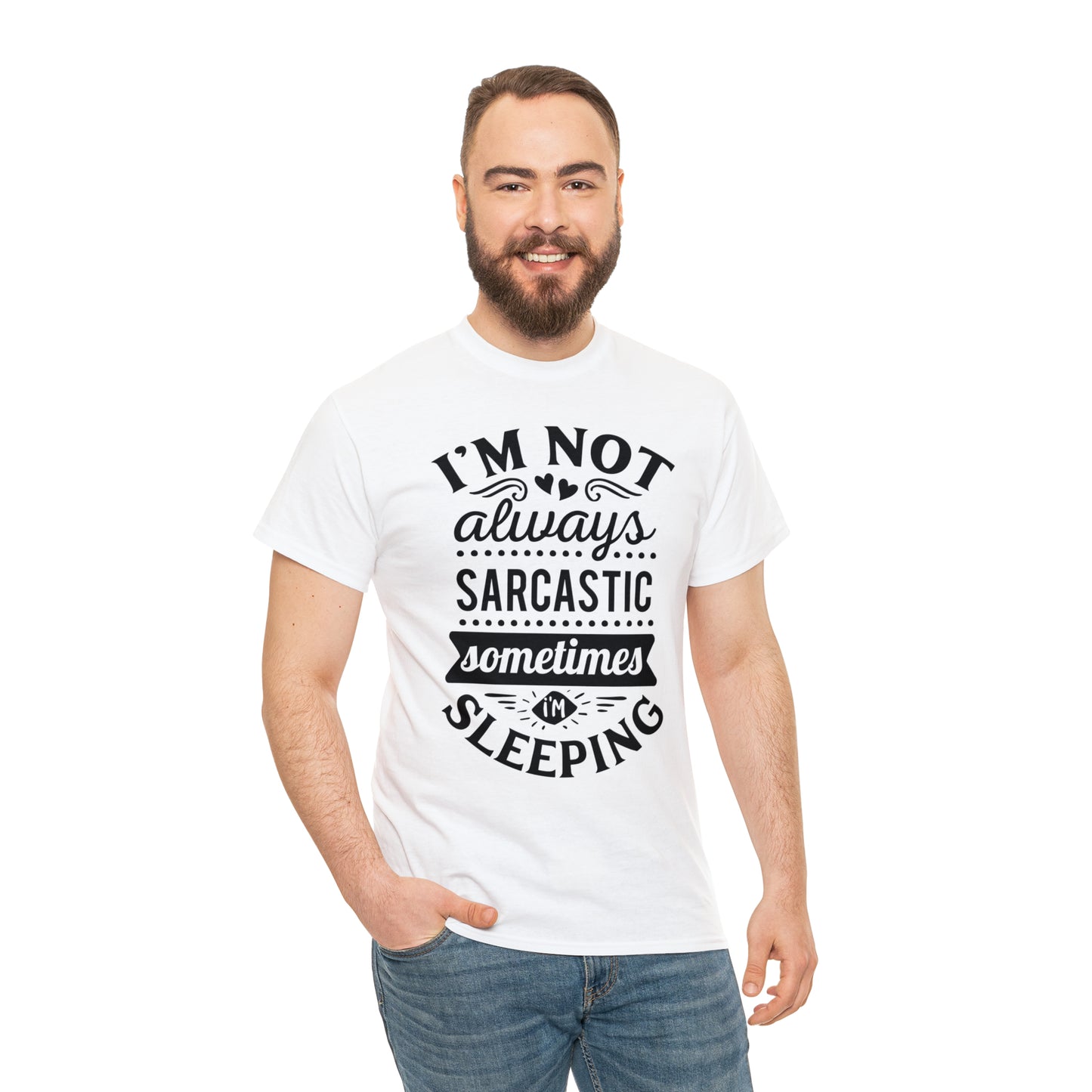 I'm Not Always Sarcastic Tee
