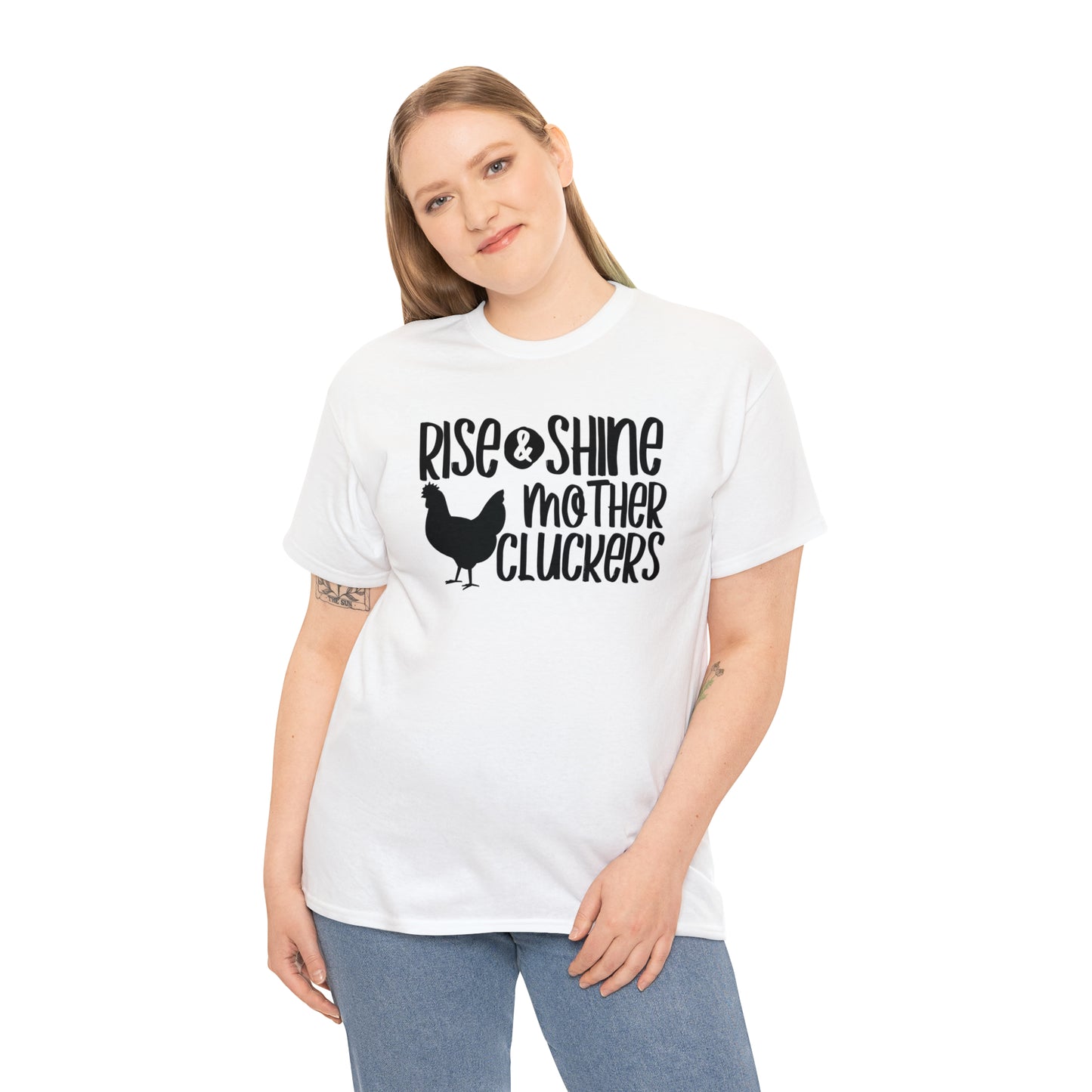 Rise and Shine Mother Cluckers Unisex Tee