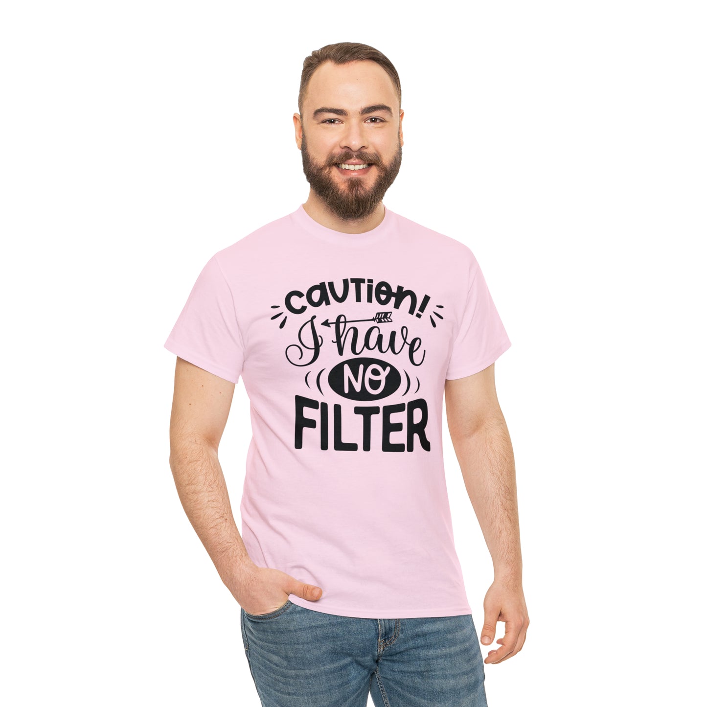 Caution I Have No Filter Tee