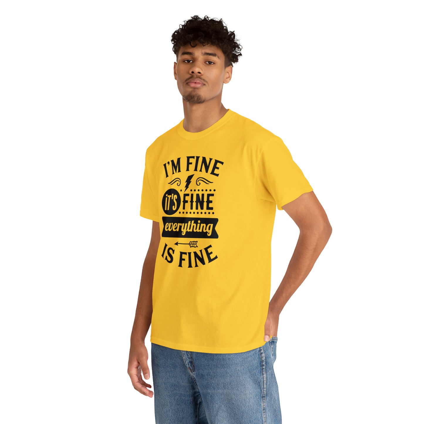 I'm Fine, It's Fine Tee