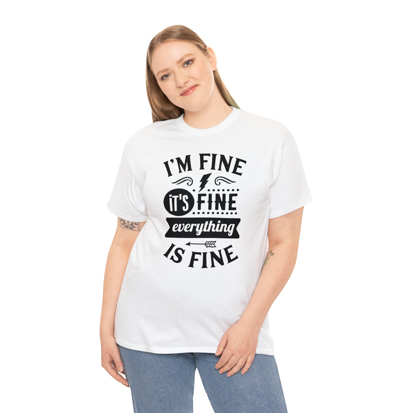 I'm Fine, It's Fine Tee