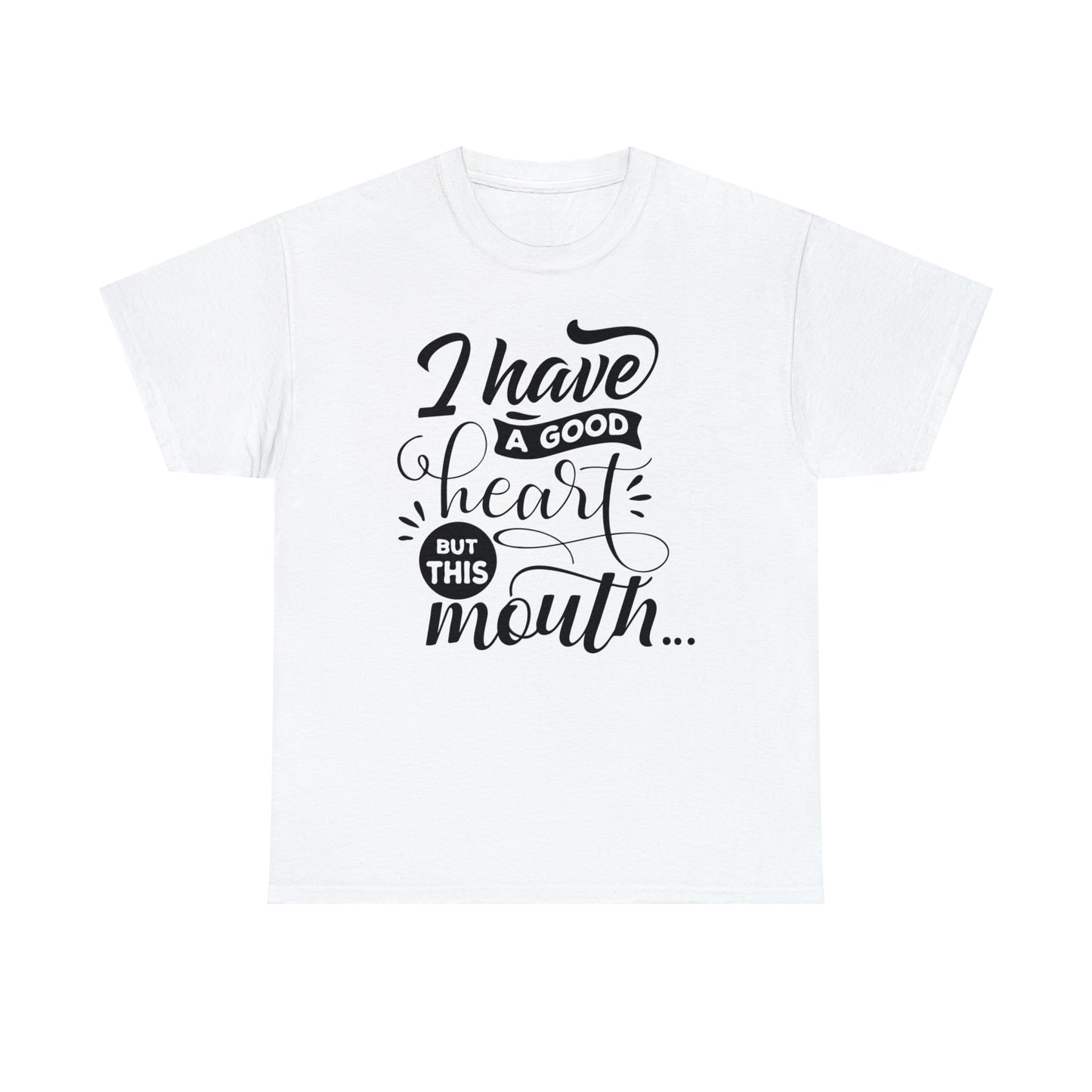 I Have a Good Heart Tee