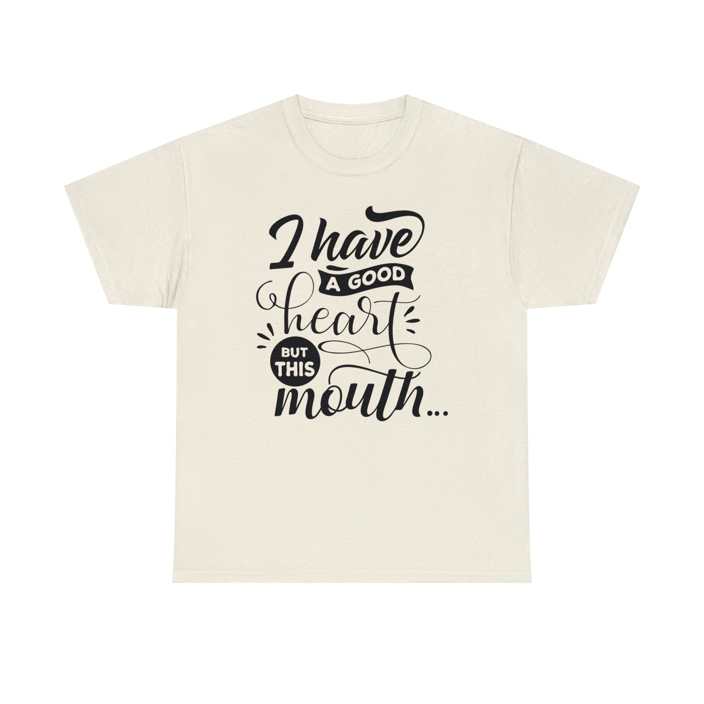 I Have a Good Heart Tee