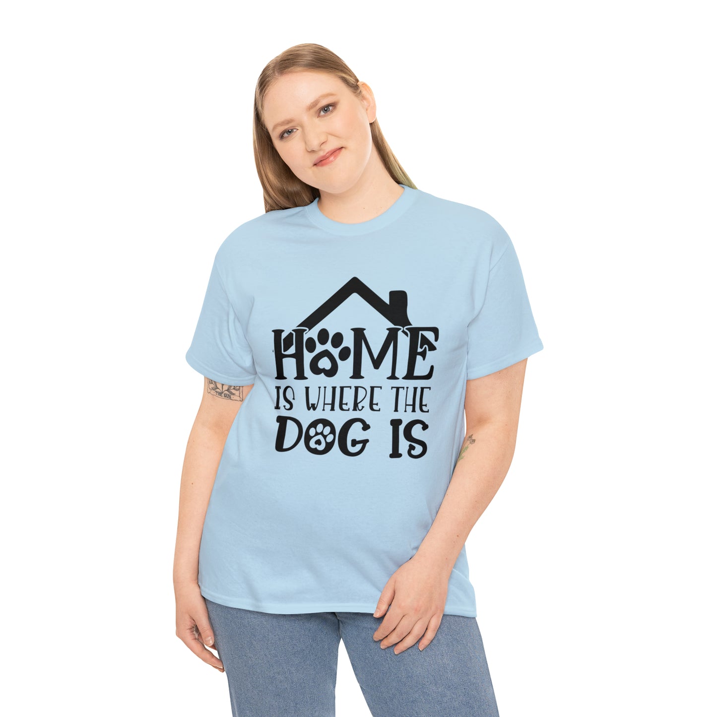 Home is Where the Dog Is Unisex Tee