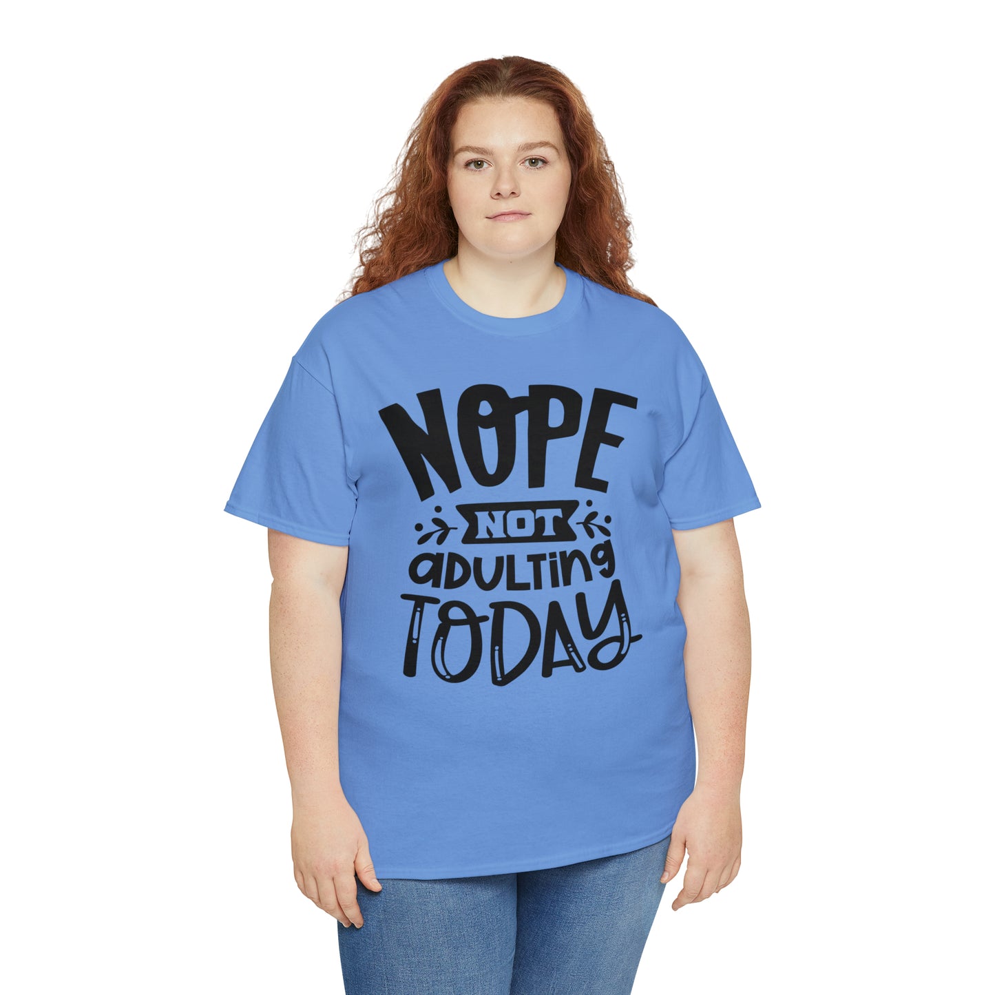 Nope, Not Adulting Today Tee