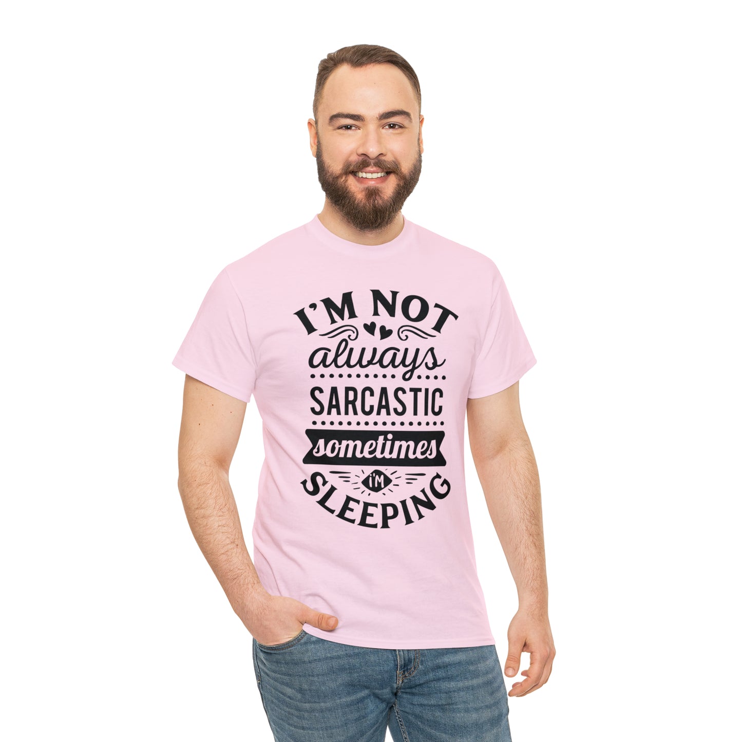 I'm Not Always Sarcastic Tee