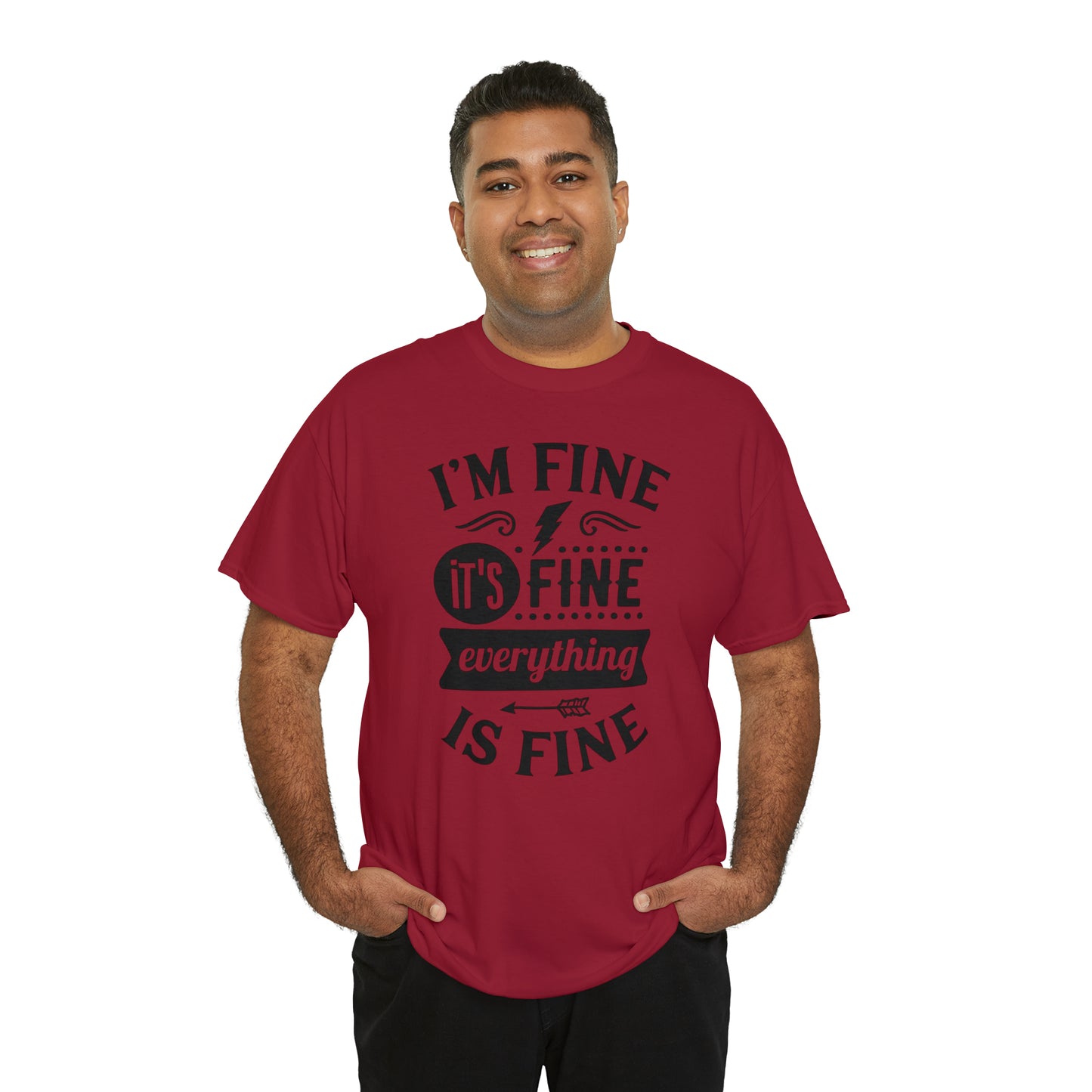 I'm Fine, It's Fine Tee
