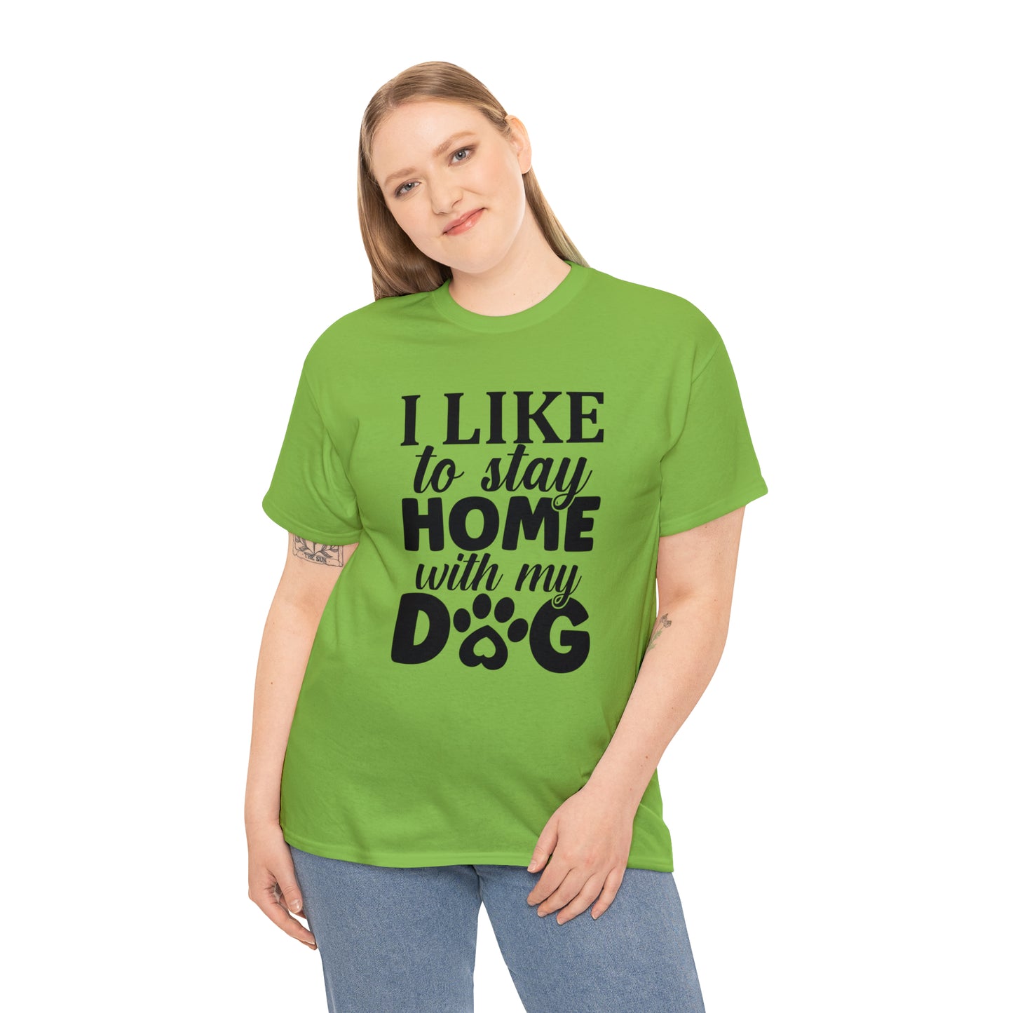 I Like to Stay Home with My Dog Unisex Tee