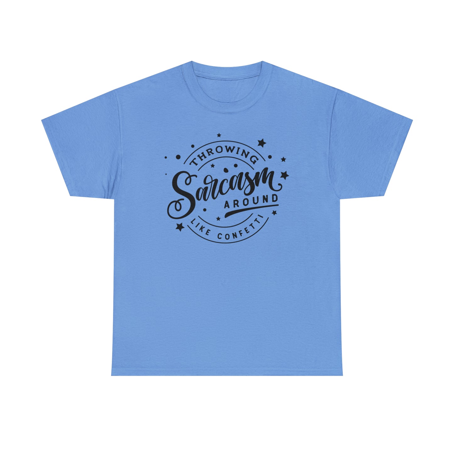 Throwing Sarcasm Like Confetti Tee