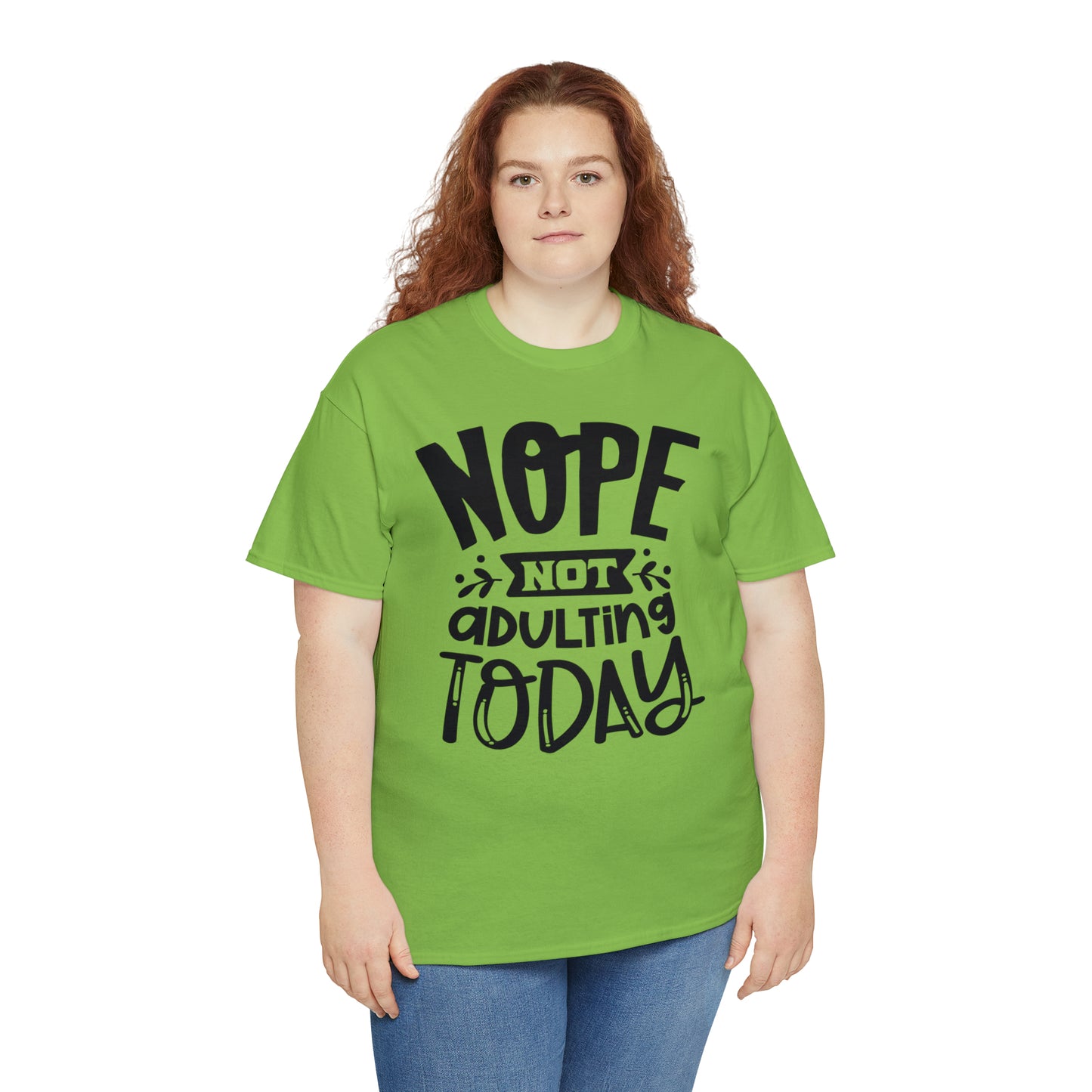 Nope, Not Adulting Today Tee