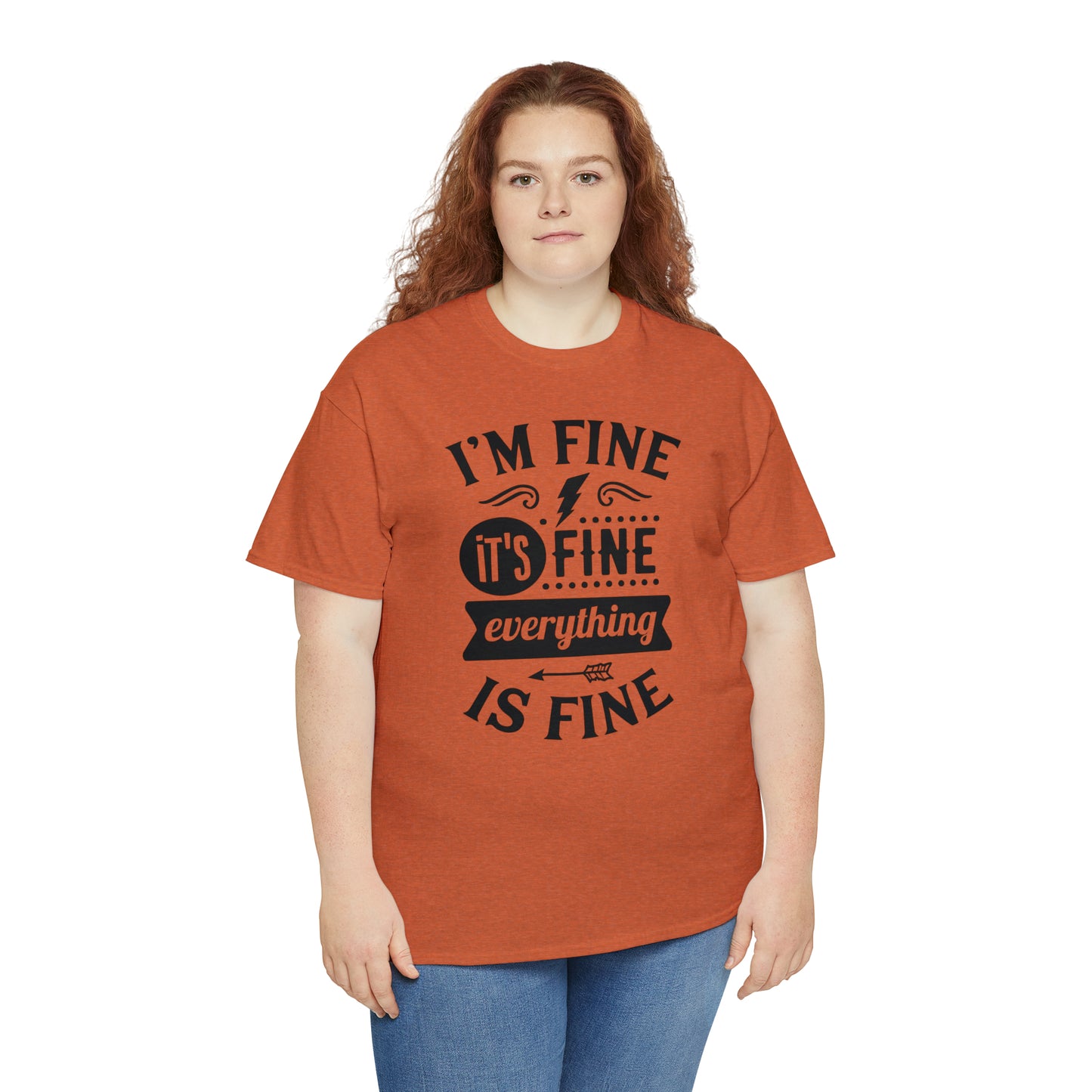 I'm Fine, It's Fine Tee