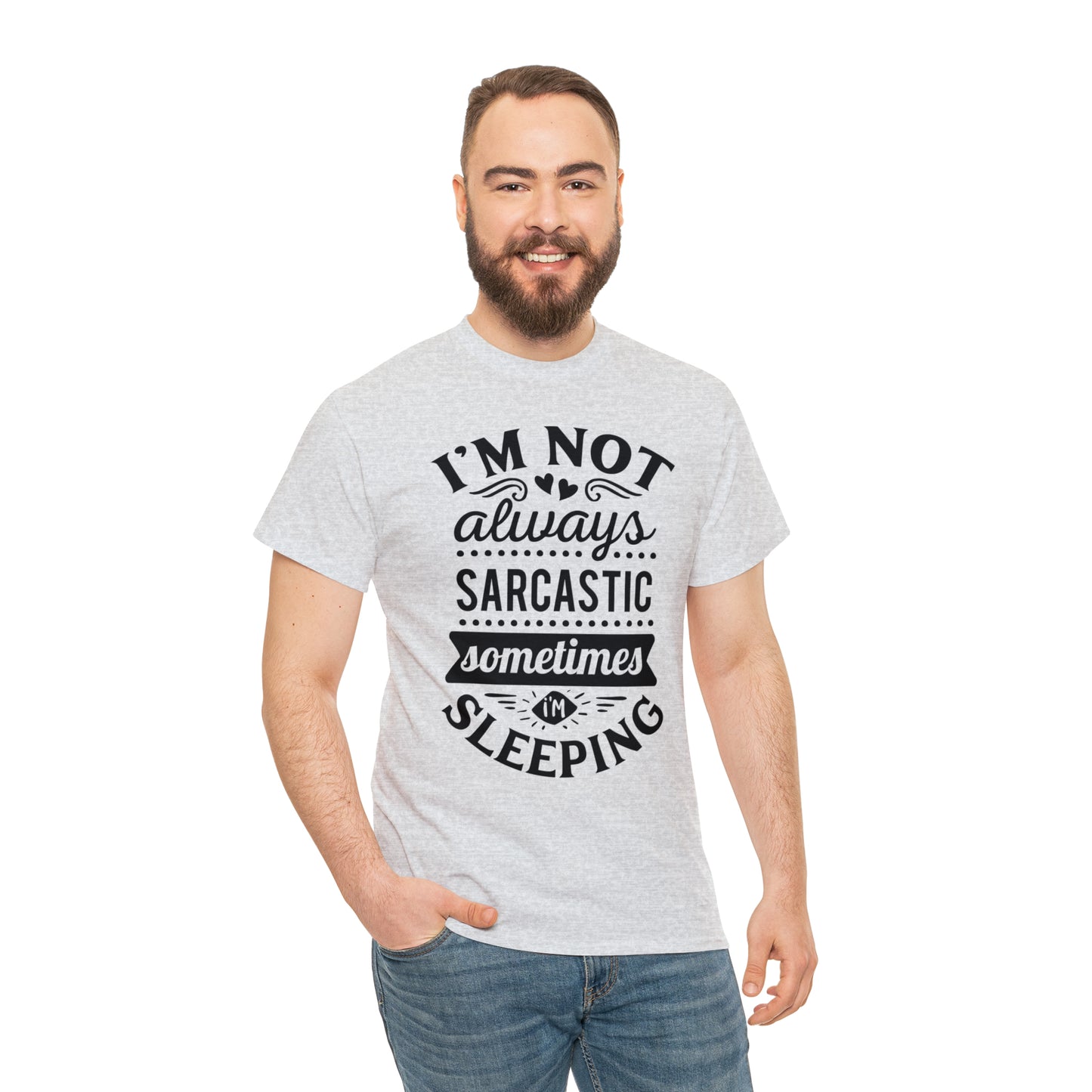 I'm Not Always Sarcastic Tee