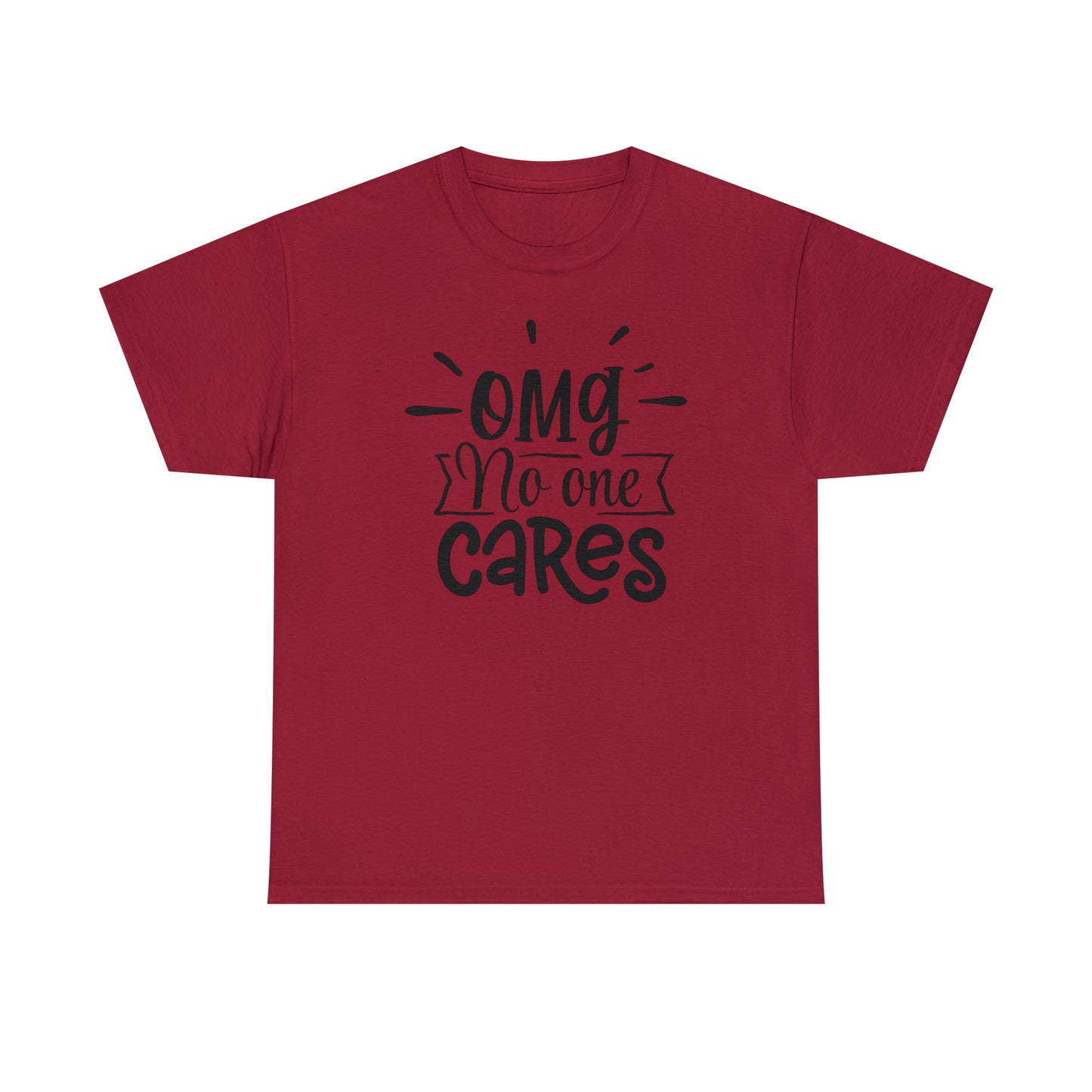 OMG No One Cares Tee