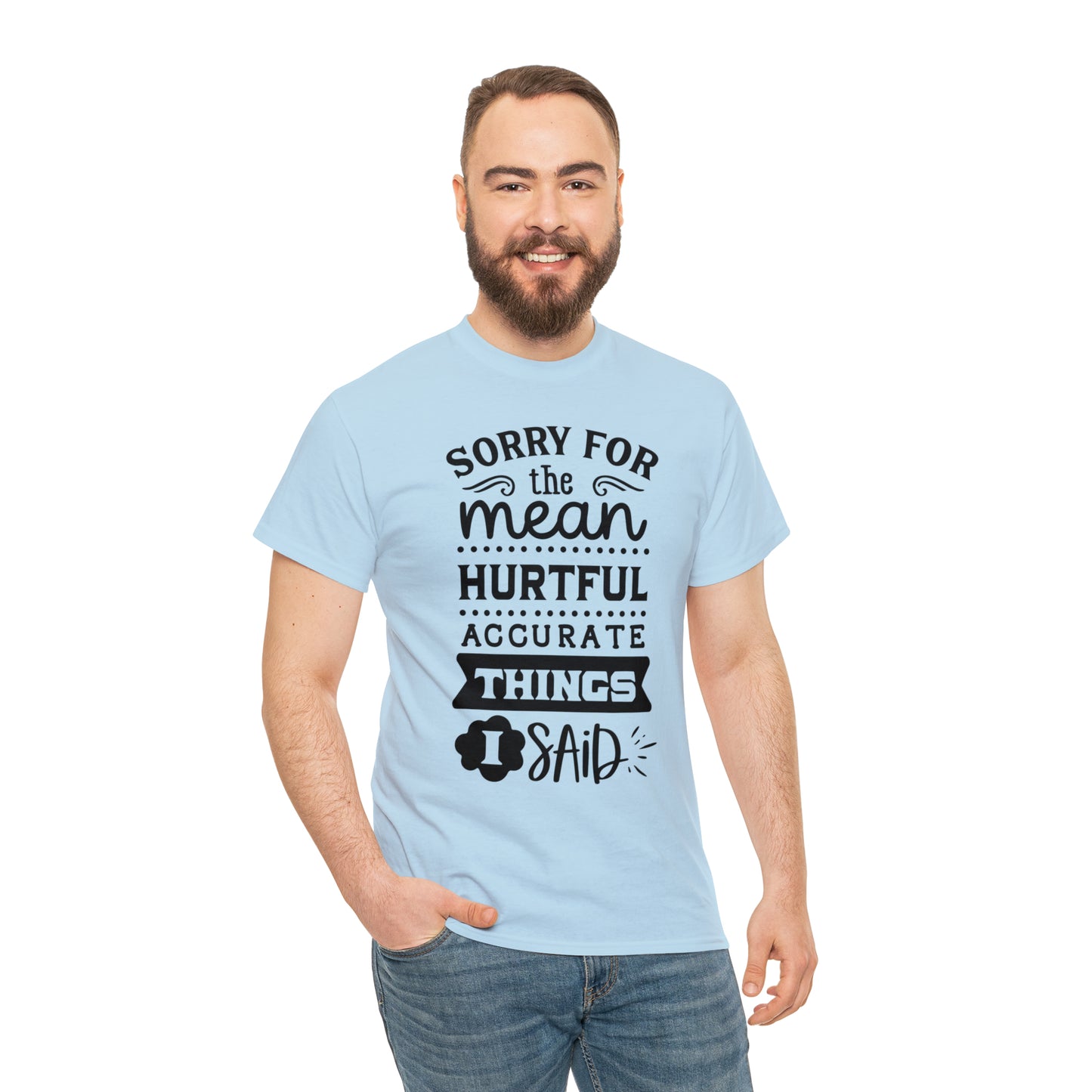 Sorry for the Hurtful Things Tee