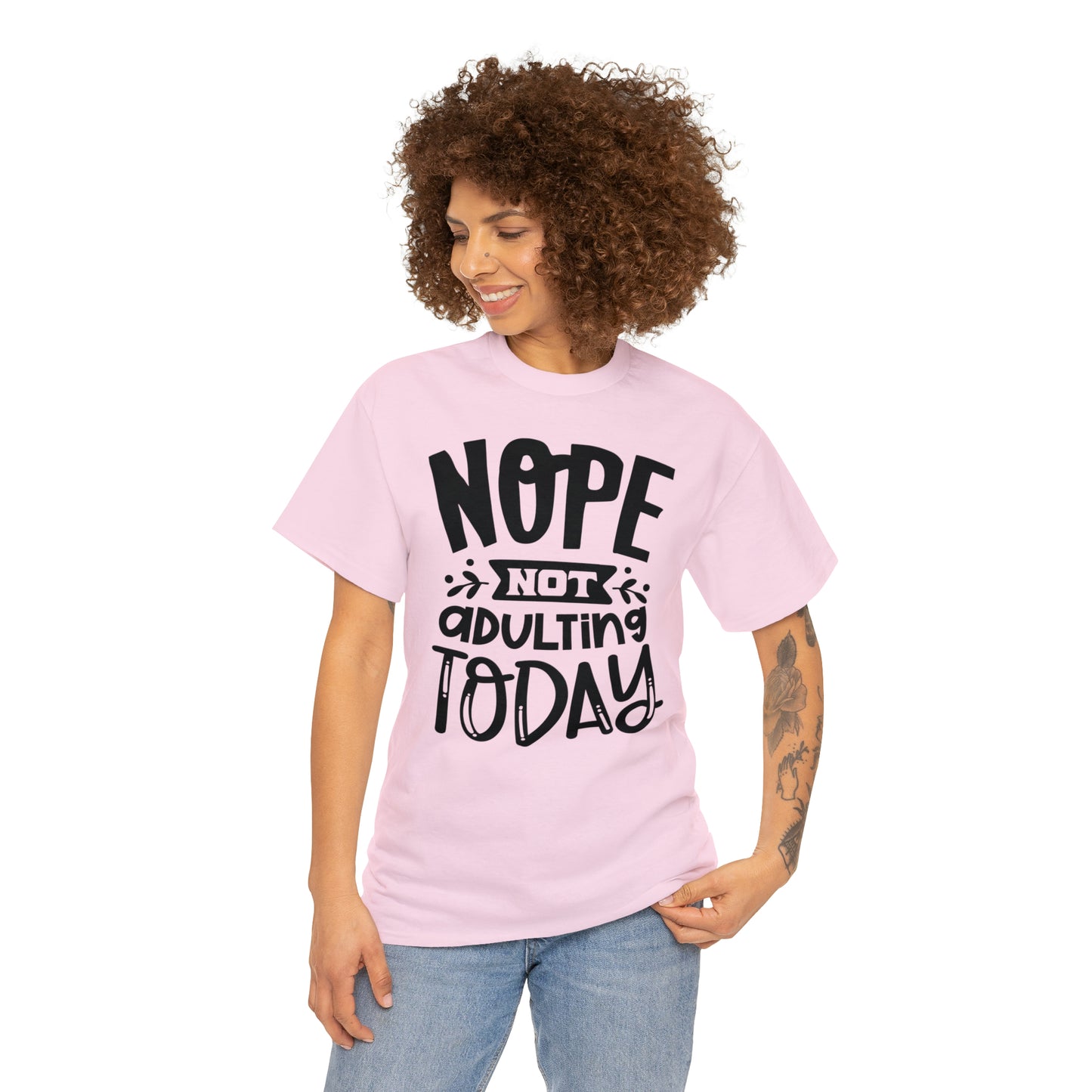 Nope, Not Adulting Today Tee