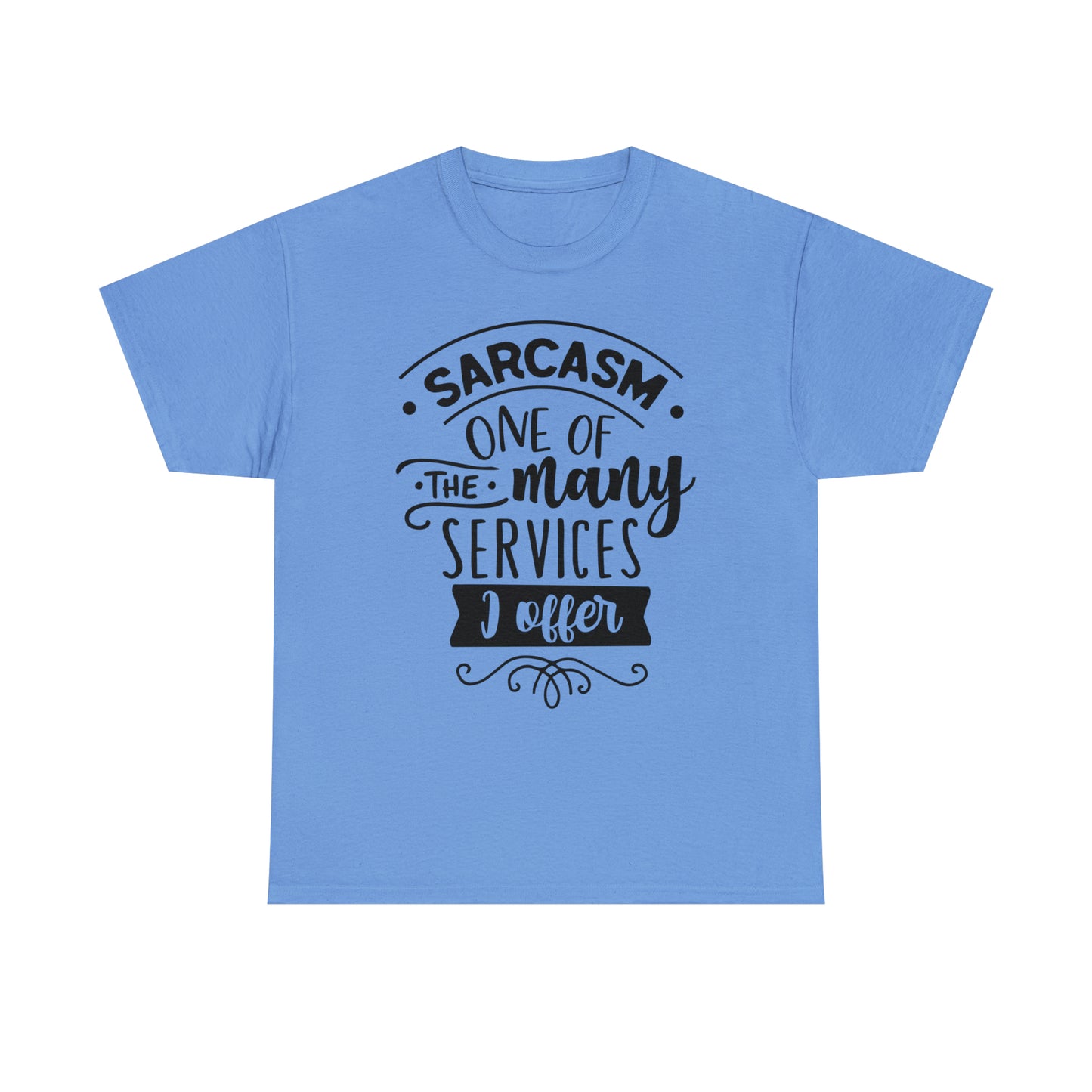 Sarcasm Services Tee