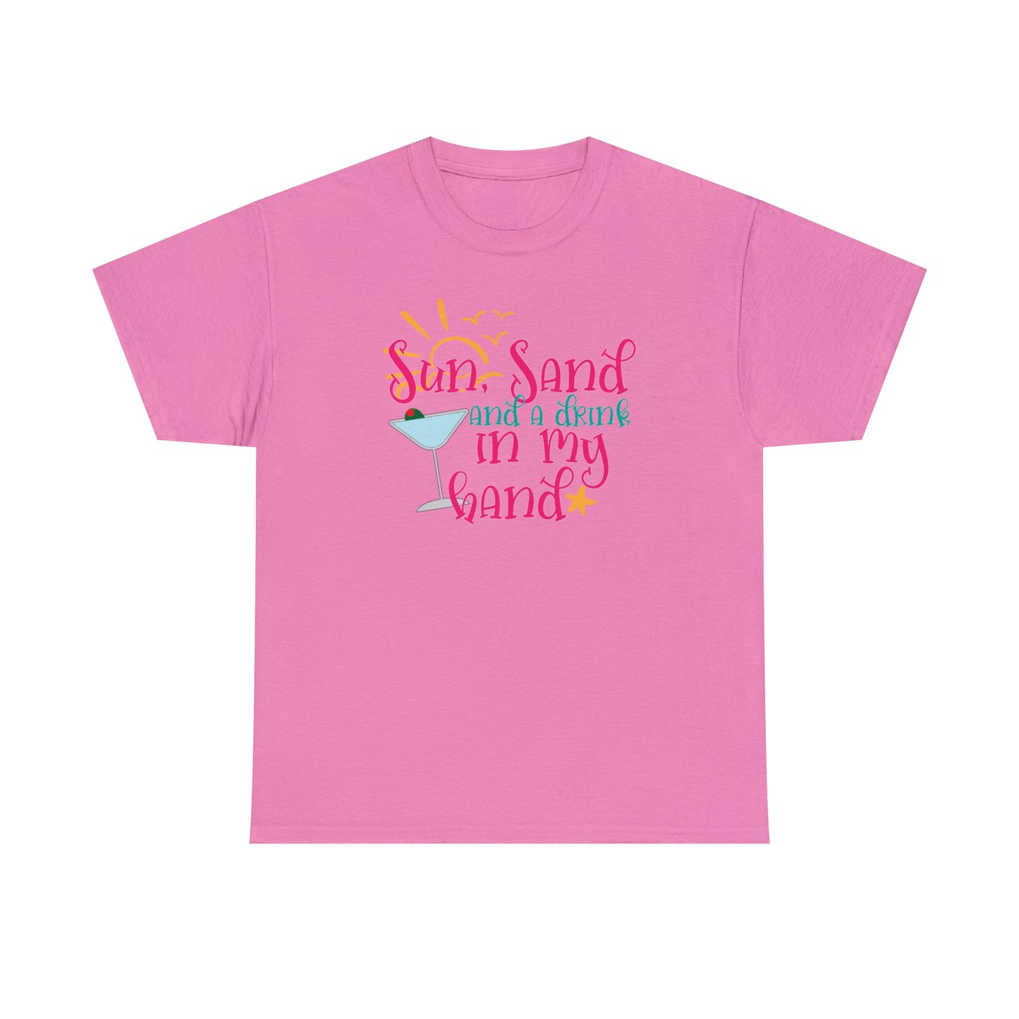 Sun Sand and a Drink in My Hand Tee
