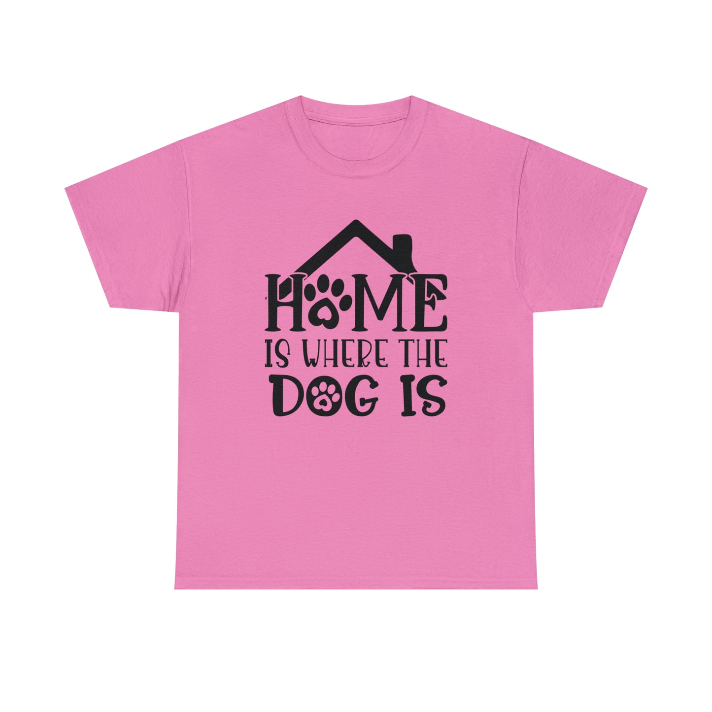 Home is Where the Dog Is Unisex Tee