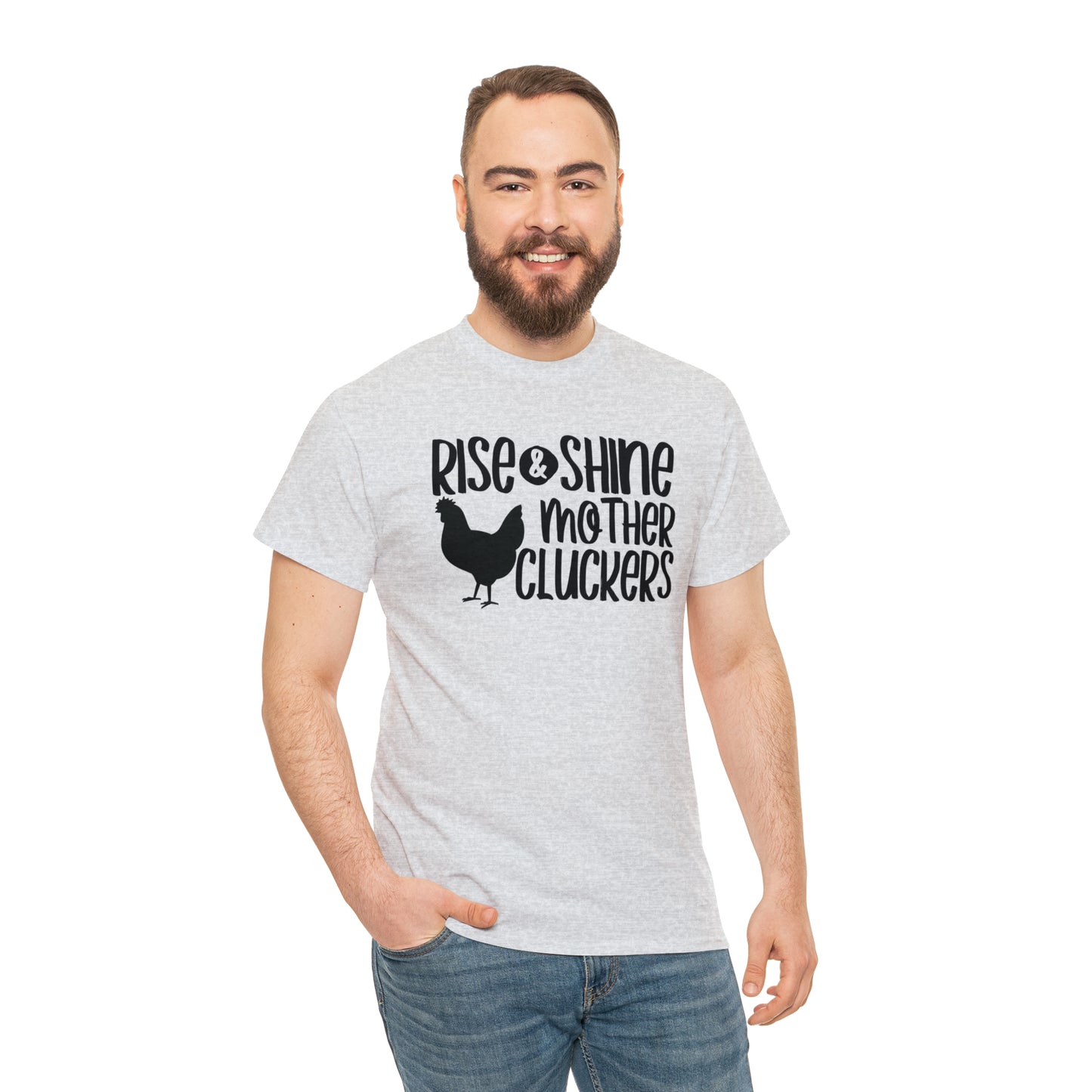 Rise and Shine Mother Cluckers Unisex Tee