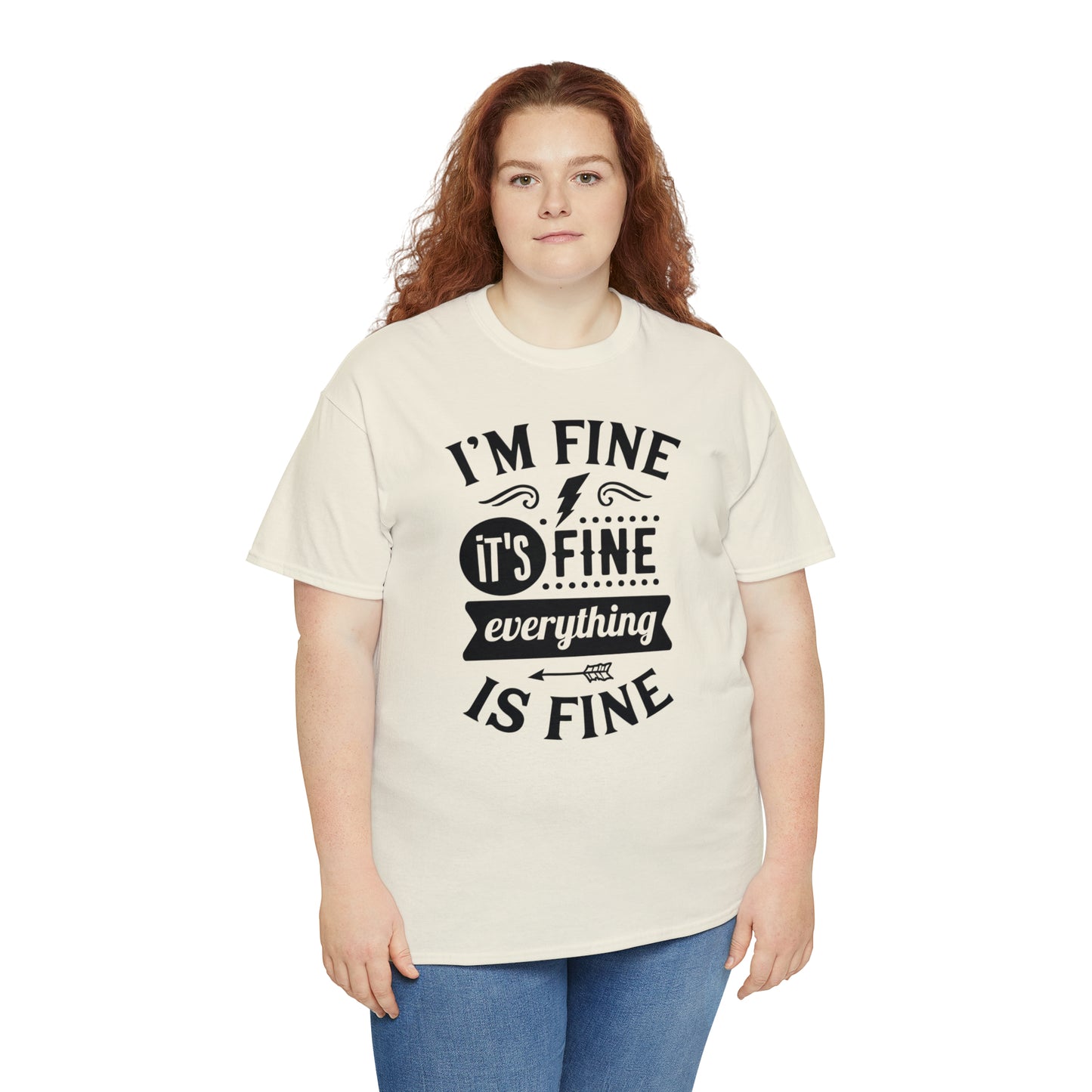 I'm Fine, It's Fine Tee