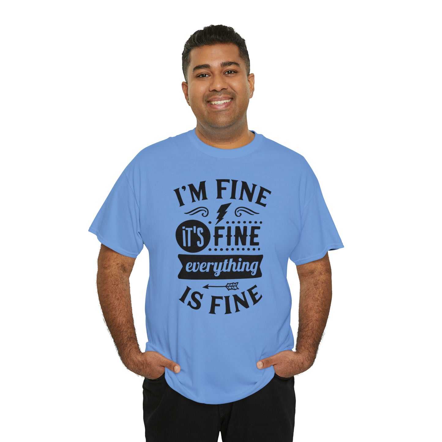 I'm Fine, It's Fine Tee