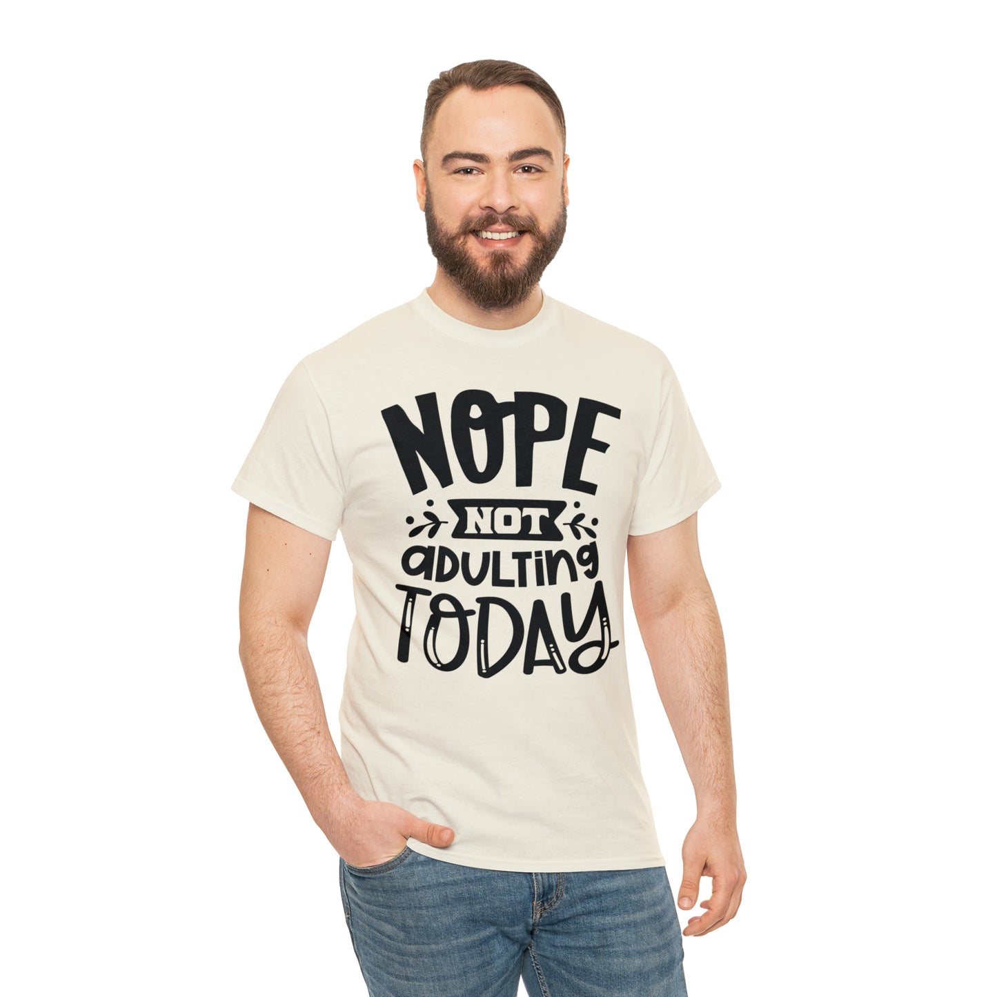 Nope, Not Adulting Today Tee
