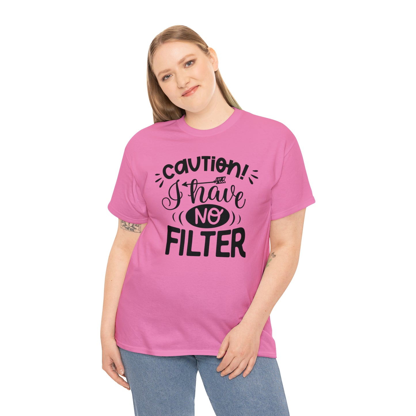 Caution I Have No Filter Tee