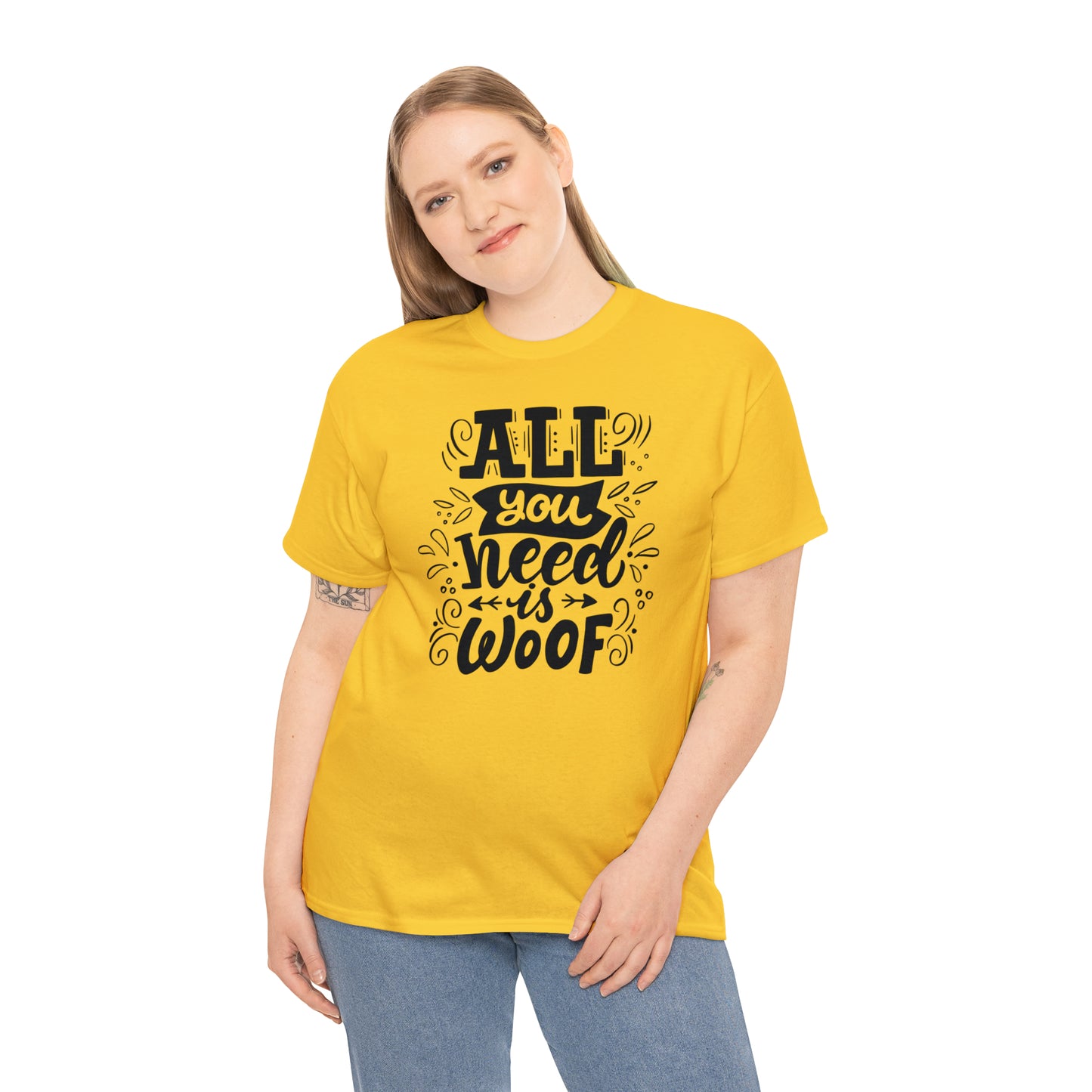 All You Need is Woof Unisex Heavy Cotton Tee