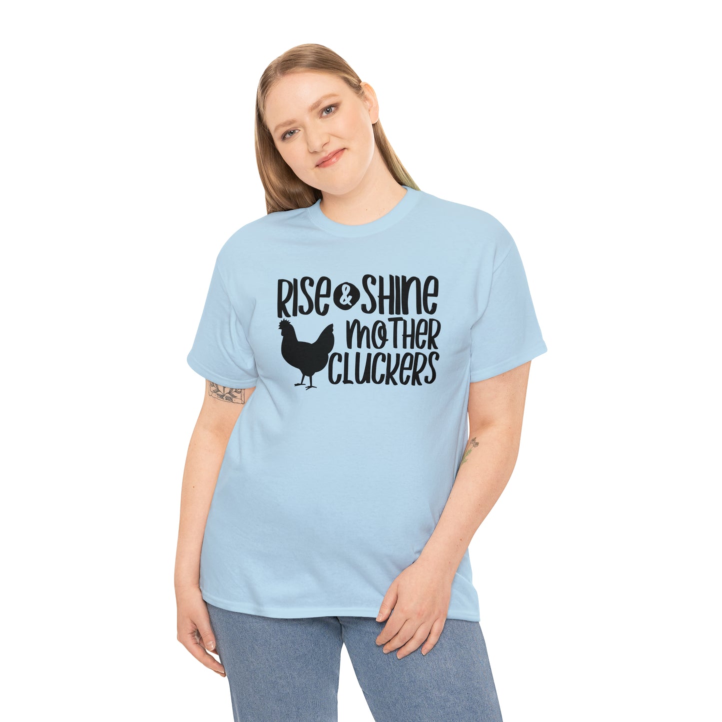 Rise and Shine Mother Cluckers Unisex Tee