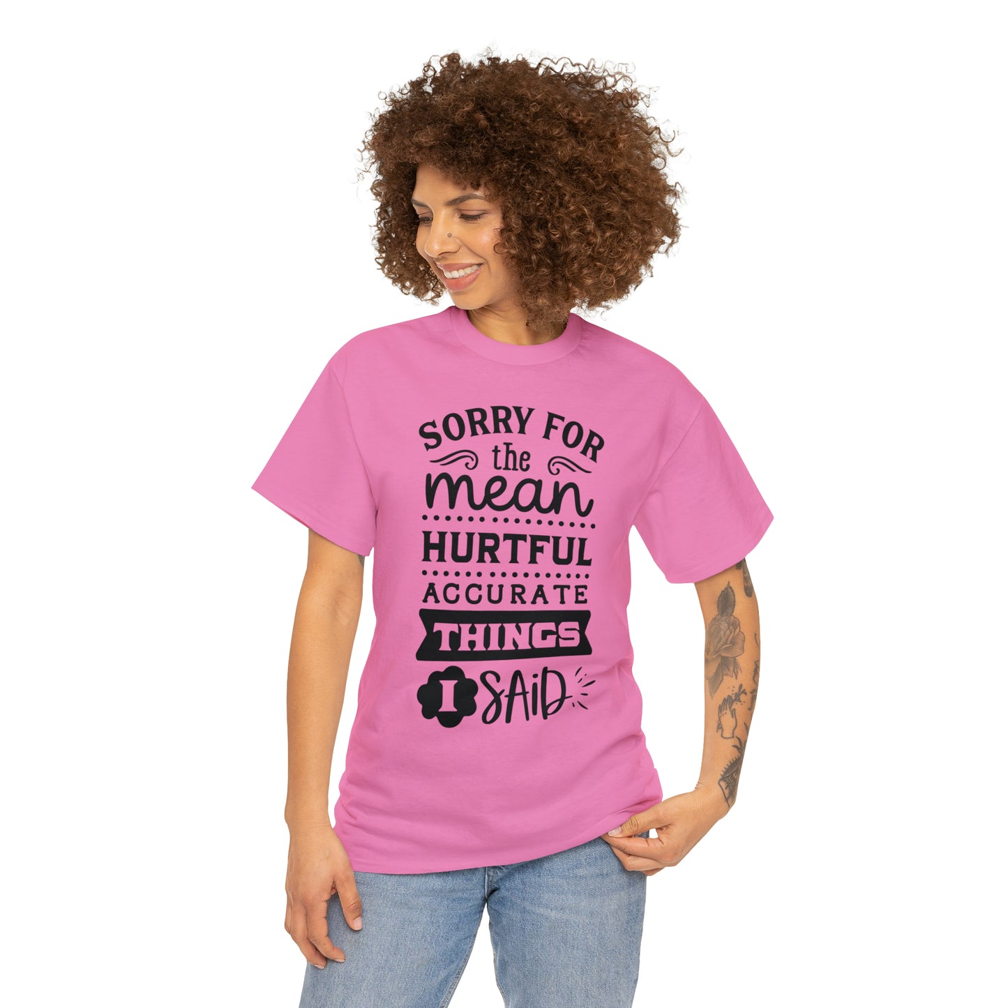 Sorry for the Hurtful Things Tee