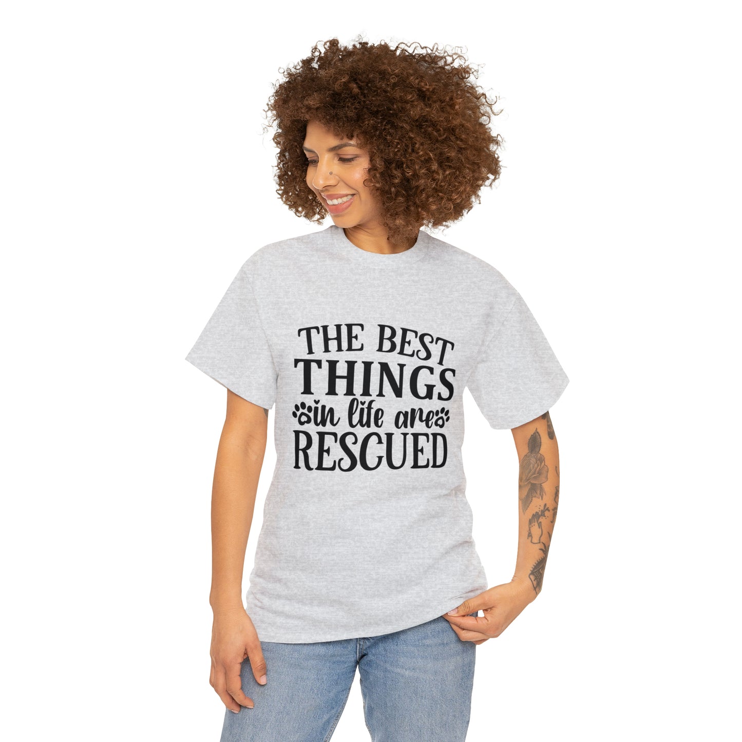 Best things in Life are Rescued Unisex Tee