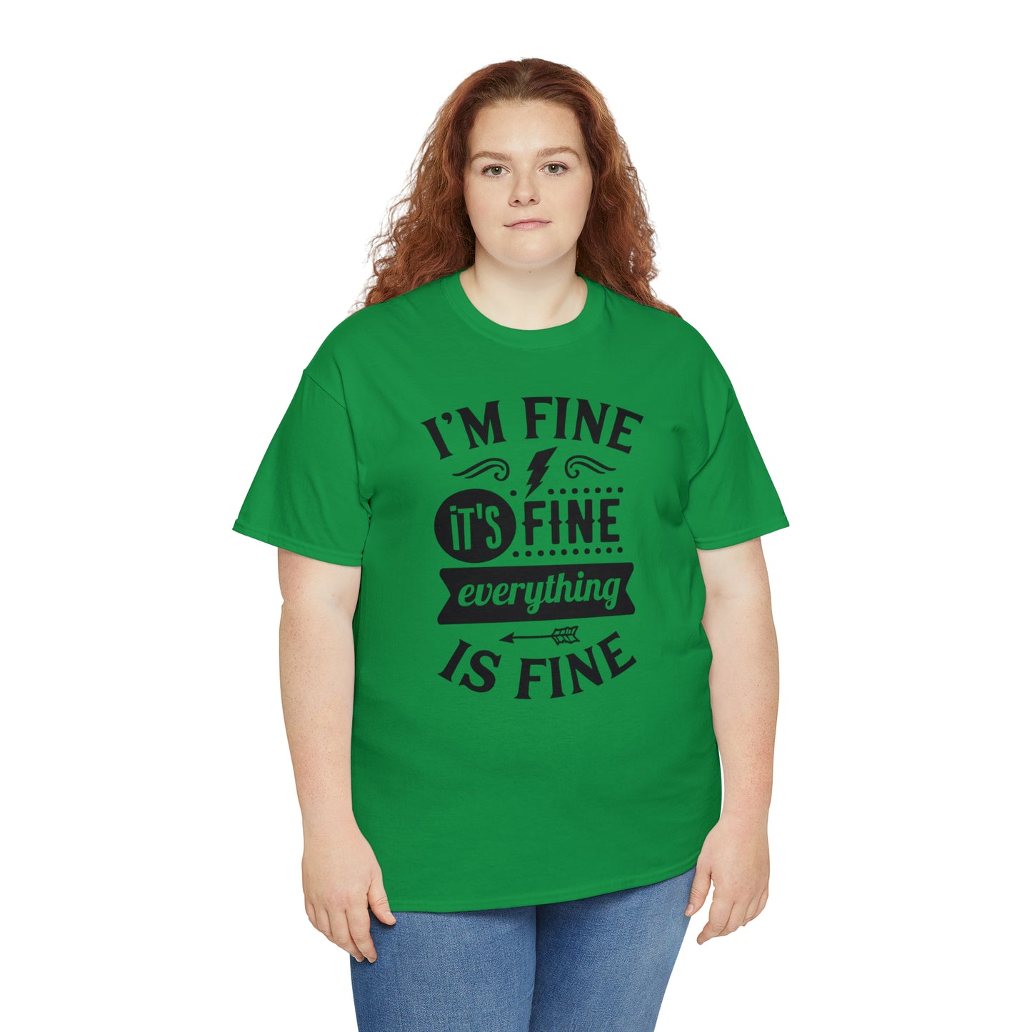 I'm Fine, It's Fine Tee