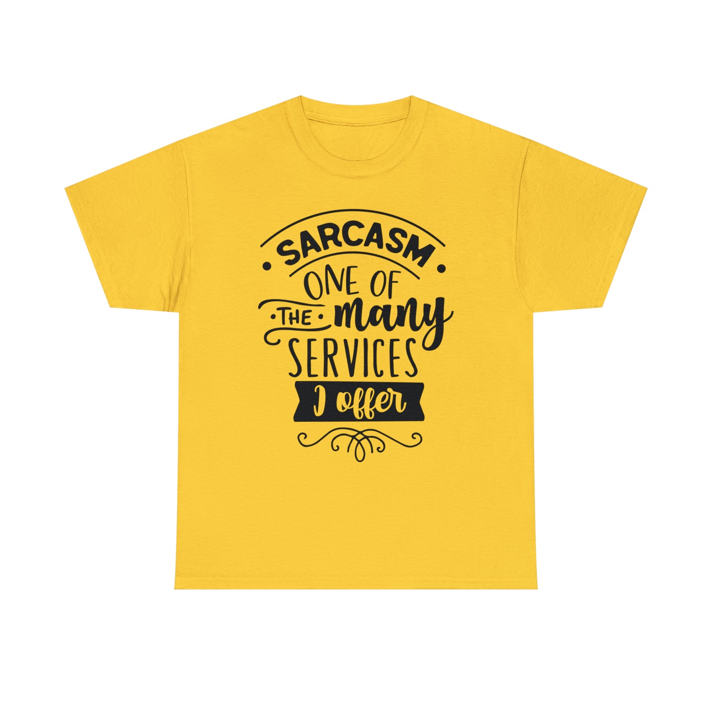 Sarcasm Services Tee